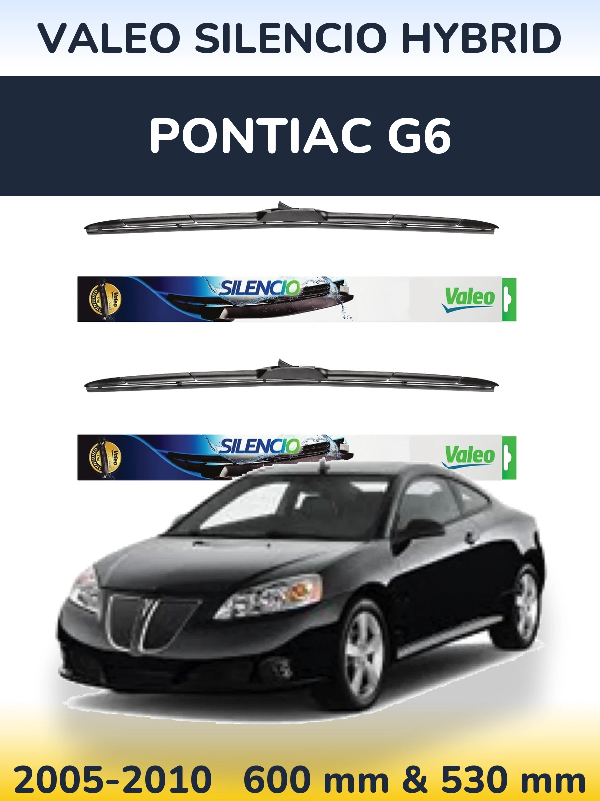 Front wiper blade set Valeo Silencio Hybrid 600 & 530 mm for Pontiac G6 2005-2010