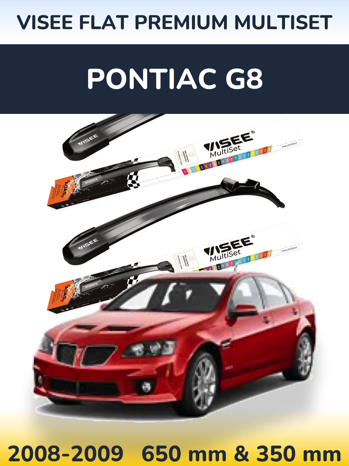 Front wiper blade set VISEE FLAT PREMIUM MultiSet 650 & 350 mm for Pontiac G8 2008-2009