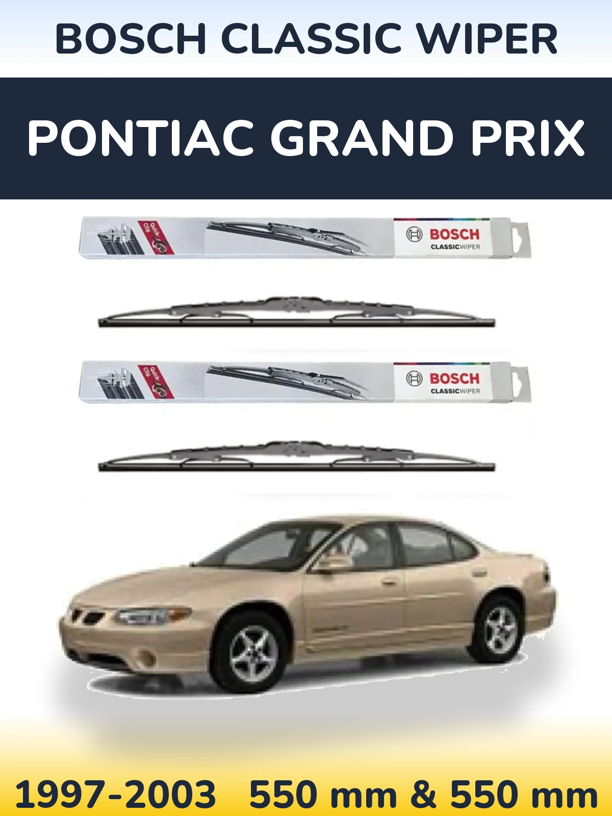 Front wiper blade set BOSCH Classic Wiper 550 & 550 mm for Pontiac Grand Prix 1997-2003