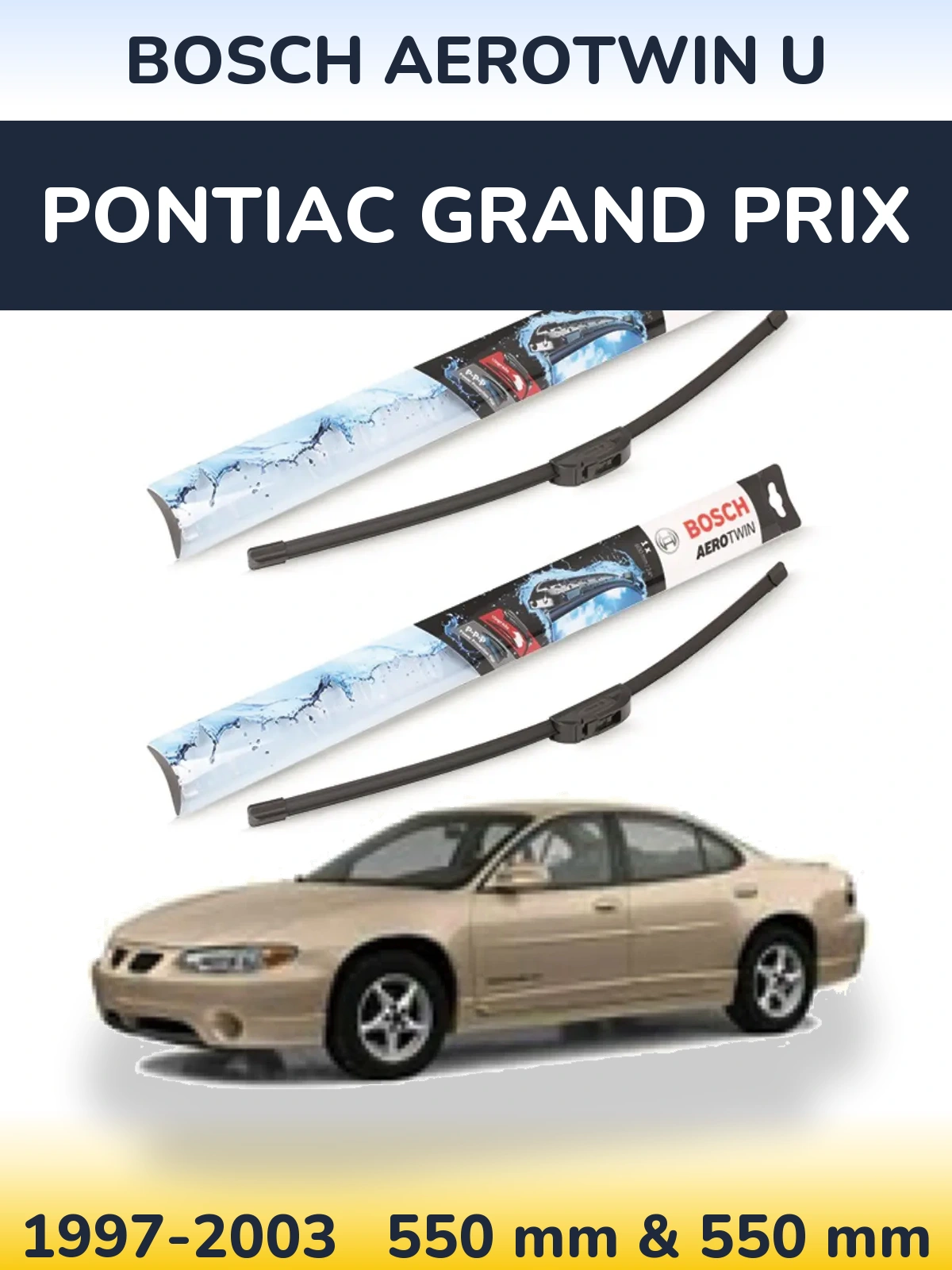 Комплект передніх щіток BOSCH AeroTwin U 550 & 550 мм для Pontiac Grand Prix 1997-2003