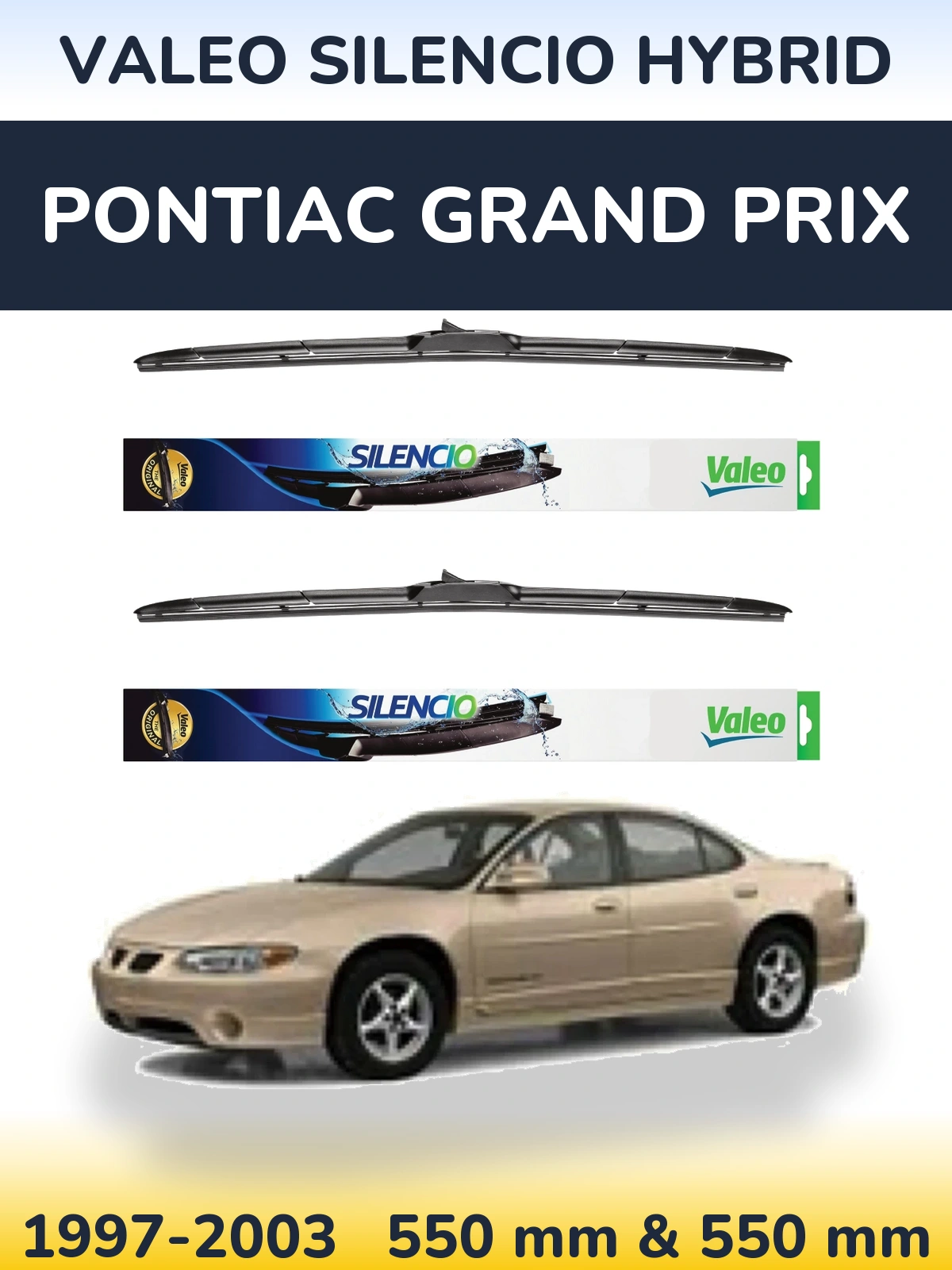 Комплект передніх щіток Valeo Silencio Hybrid 550 & 550 мм для Pontiac Grand Prix 1997-2003