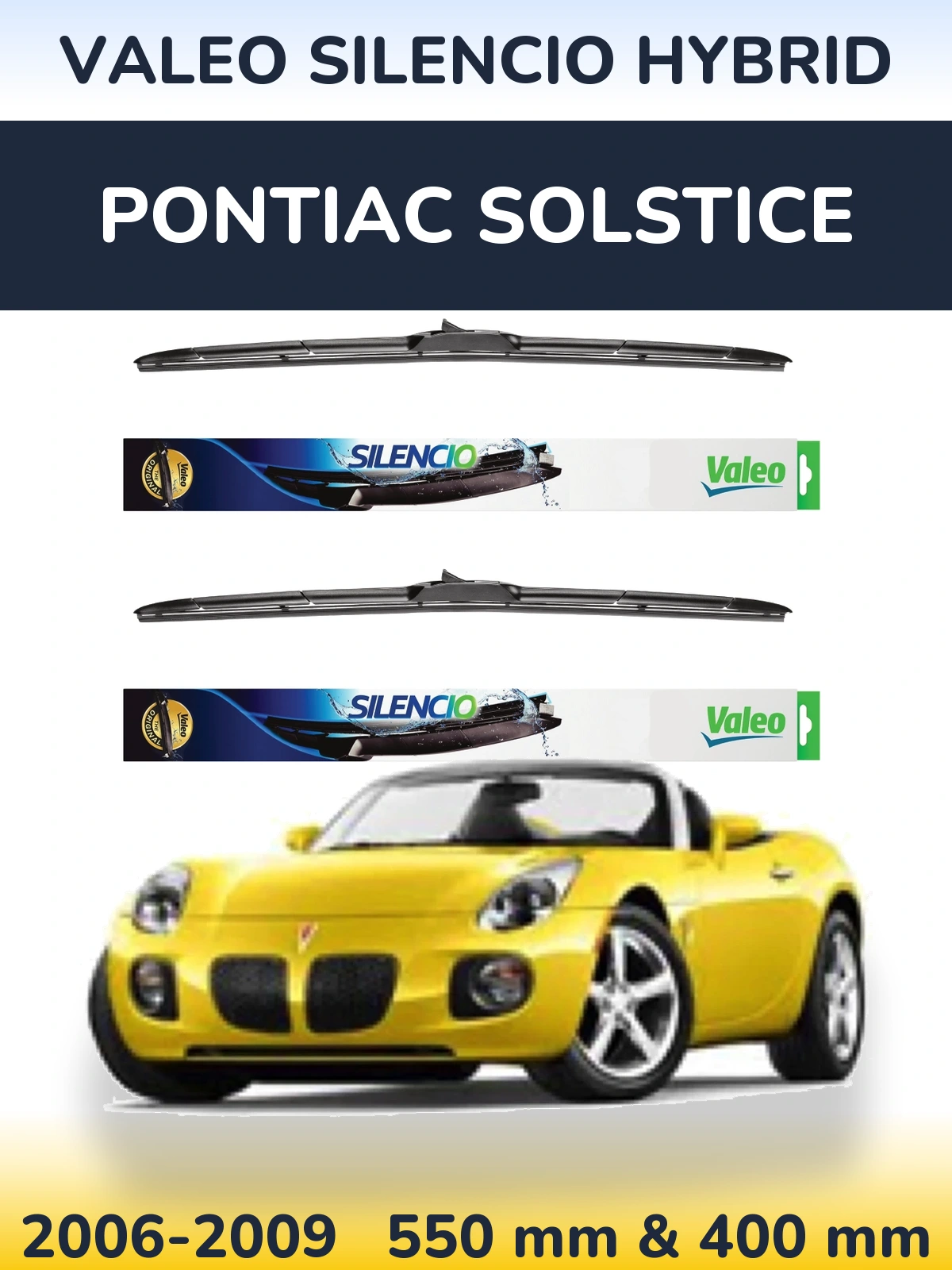 Front wiper blade set Valeo Silencio Hybrid 550 & 400 mm for Pontiac Solstice 2006-2009