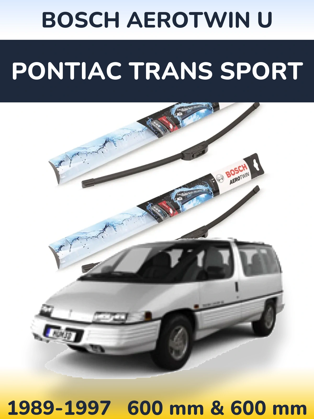 Front wiper blade set BOSCH AeroTwin U 600 & 600 mm for Pontiac Trans Sport 1989-1997