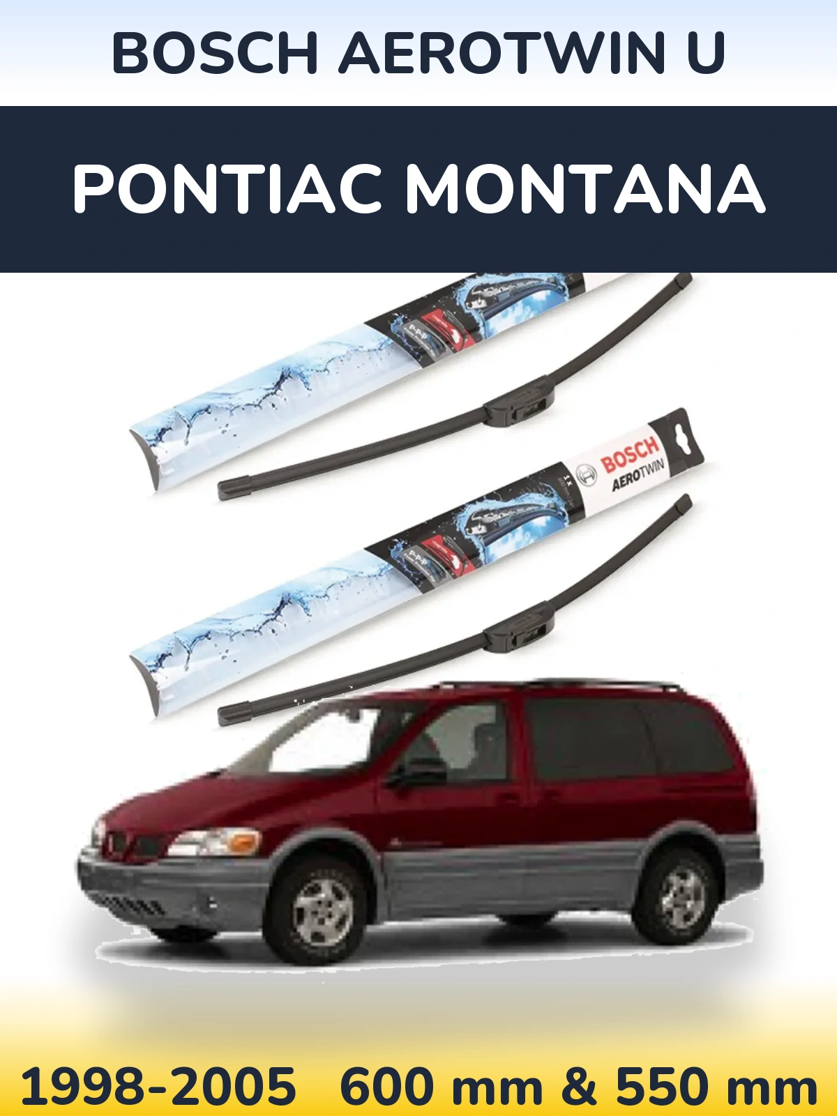 Front wiper blade set BOSCH AeroTwin U 600 & 550 mm for Pontiac Montana 1998-2005