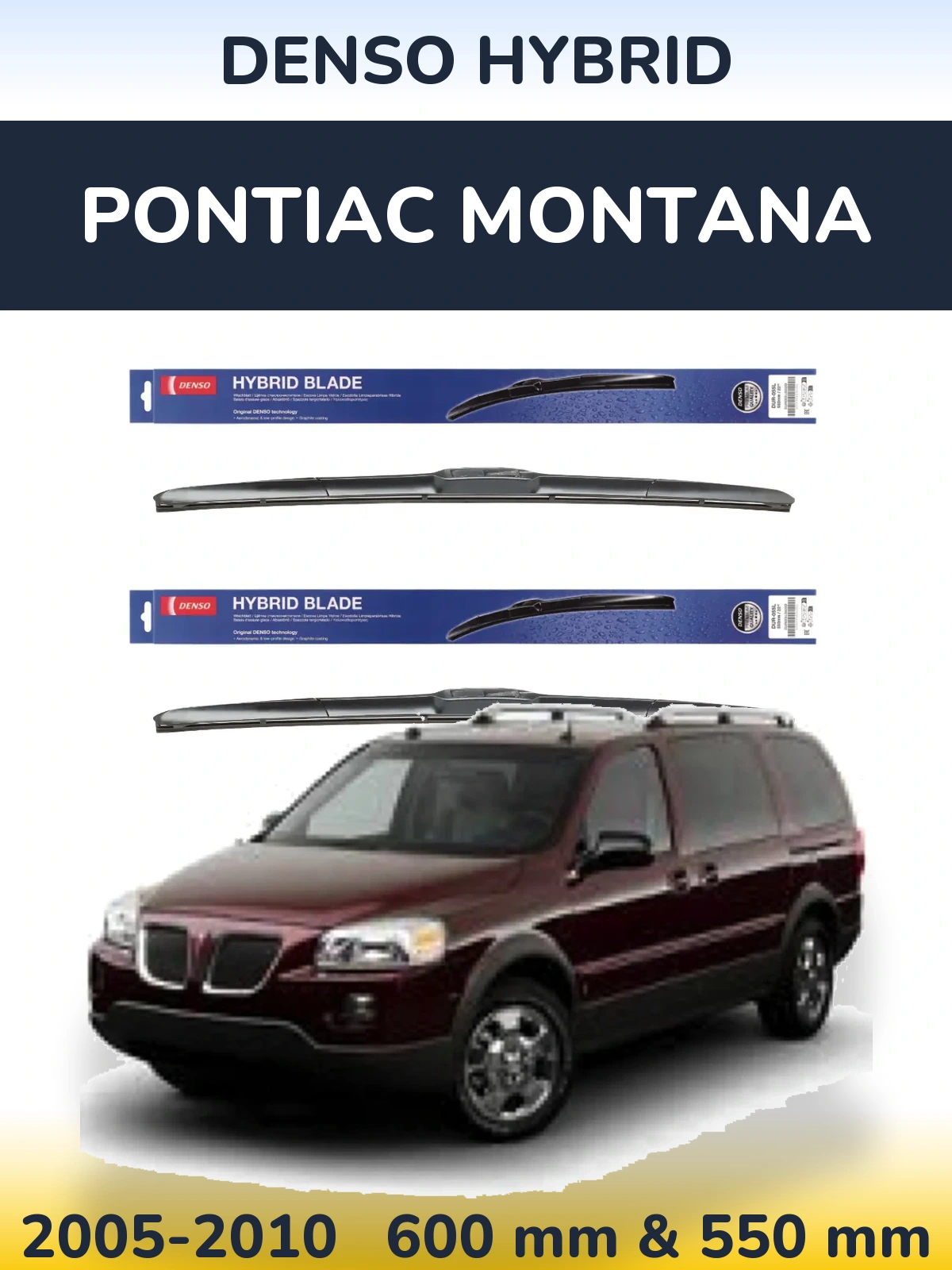 Front wiper blade set Denso Hybrid 600 & 550 mm for Pontiac Montana 2005-2010