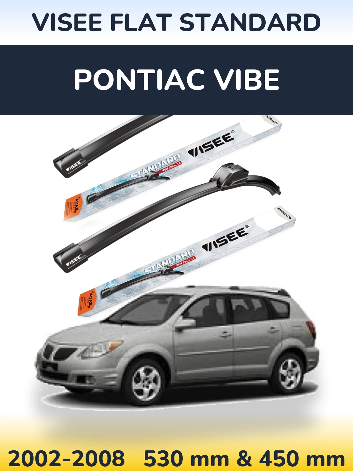 Комплект передніх щіток VISEE FLAT STANDARD 530 & 450 мм для Pontiac Vibe 2002-2008