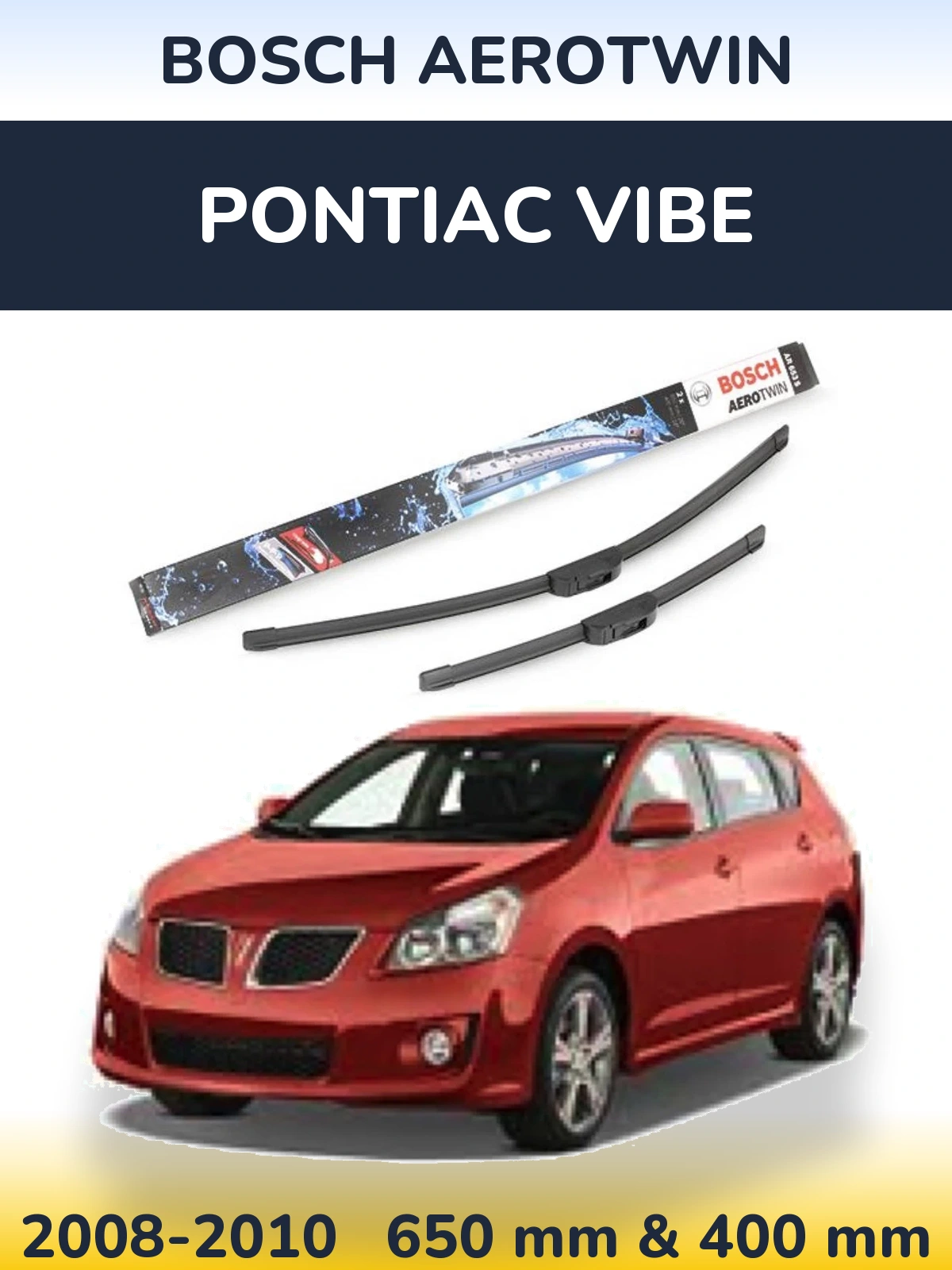 Front wiper blade set BOSCH AeroTwin 650 & 400 mm for Pontiac Vibe 2008-2010
