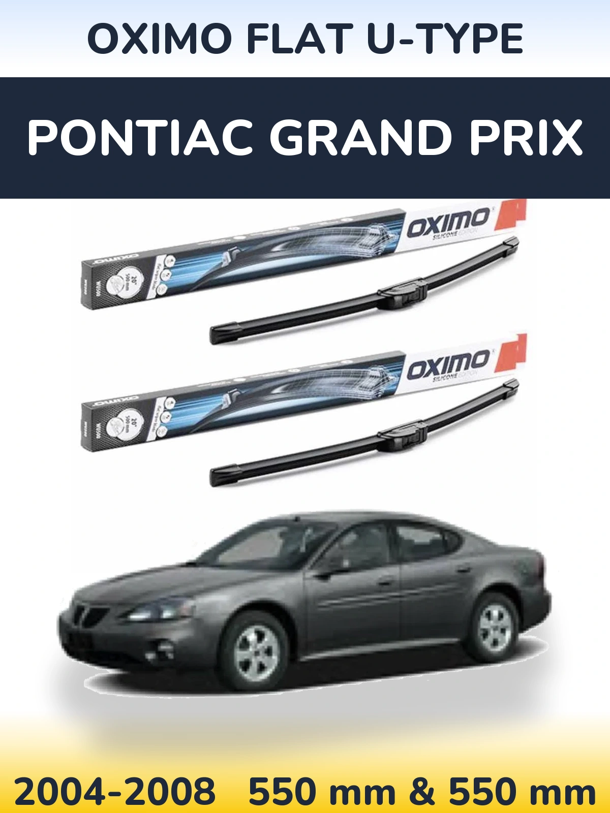 Комплект передніх щіток Oximo Flat U-type 550 & 550 мм для Pontiac Grand Prix 2004-2008