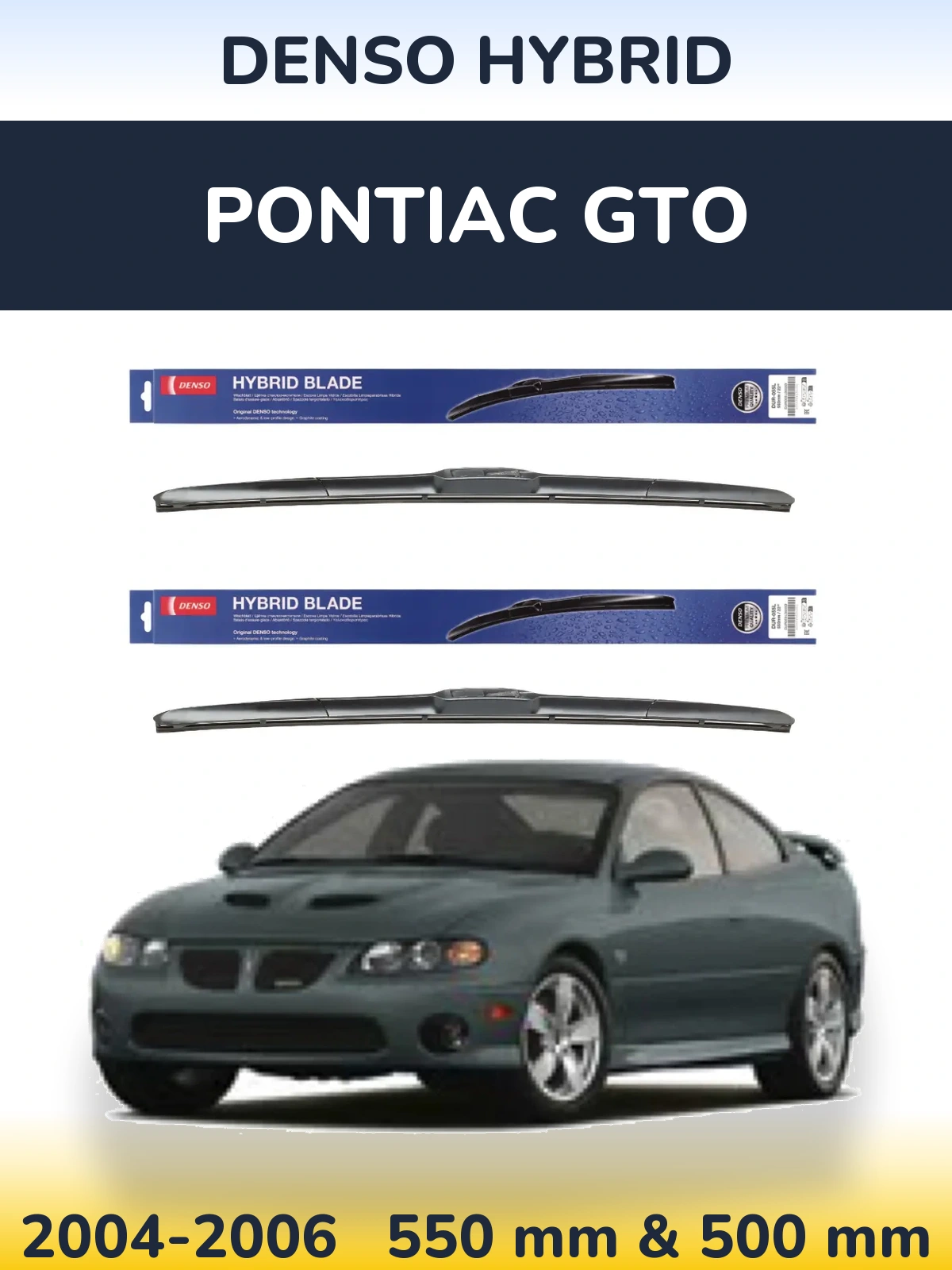 Front wiper blade set Denso Hybrid 550 & 500 mm for Pontiac GTO 2004-2006