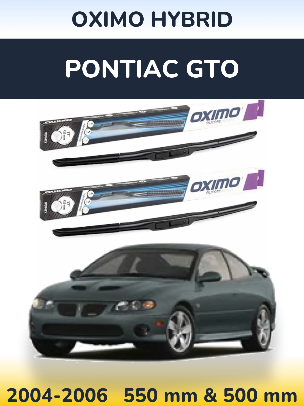 Front wiper blade set Oximo Hybrid 550 & 500 mm for Pontiac GTO 2004-2006