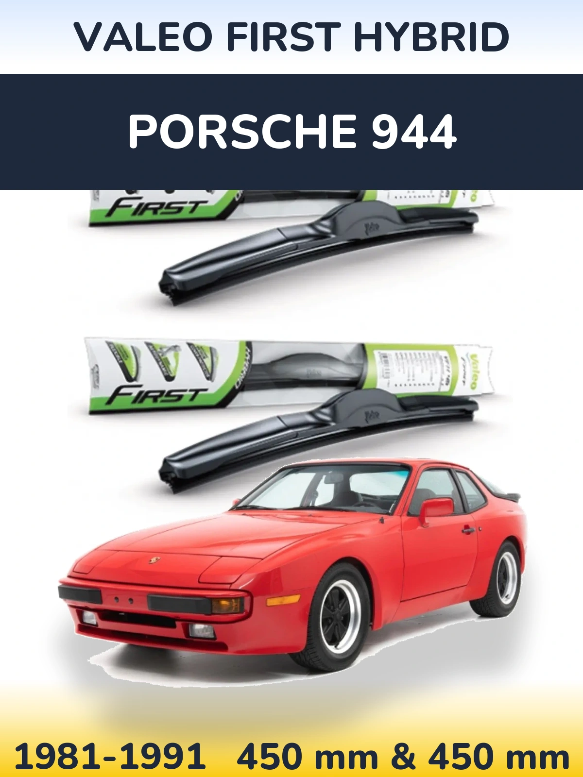 Front wiper blade set Valeo First Hybrid 450 & 450 mm for Porsche 944 1981-1991
