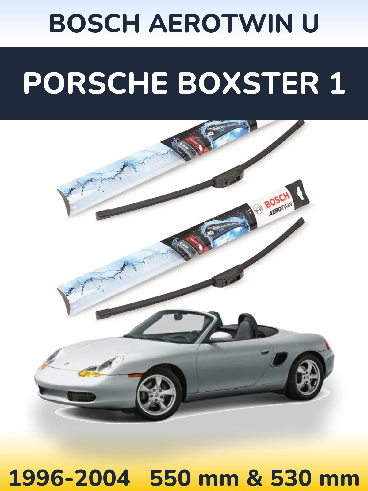 Front wiper blade set BOSCH AeroTwin U 550 & 530 mm for Porsche Boxster 1 1996-2004