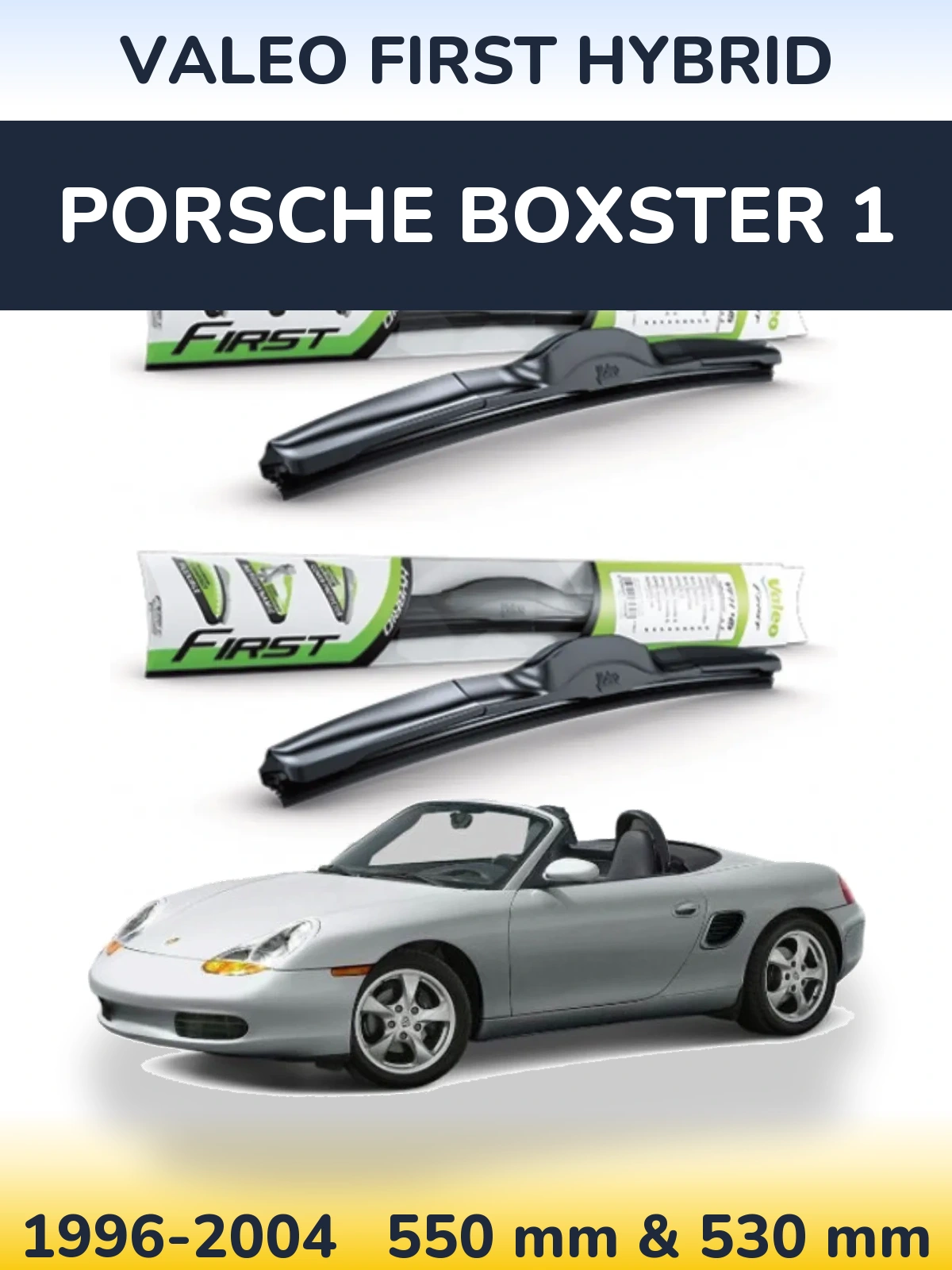 Комплект передніх щіток Valeo First Hybrid 550 & 530 мм для Porsche Boxster 1 1996-2004