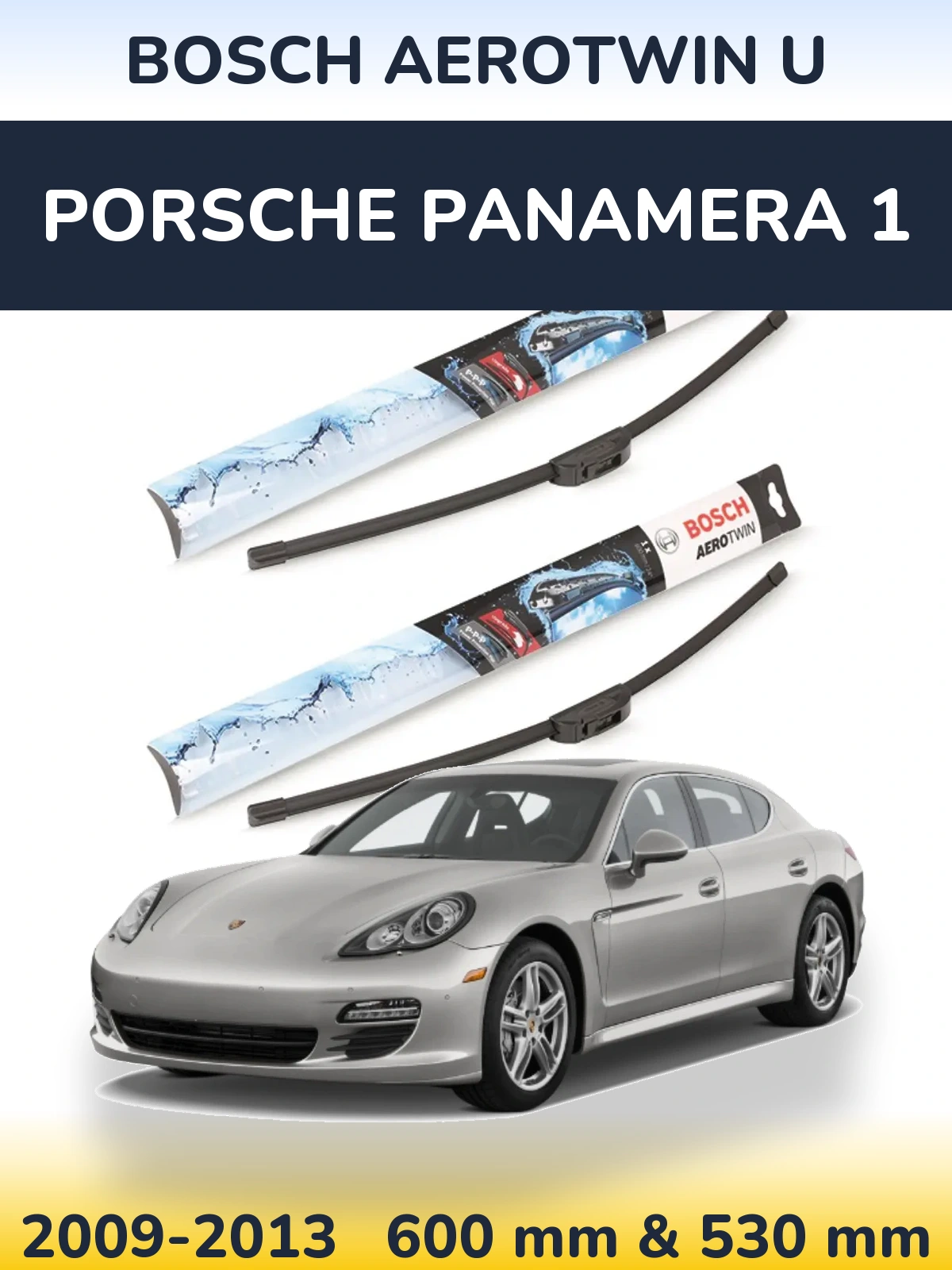 Front wiper blade set BOSCH AeroTwin U 600 & 530 mm for Porsche Panamera 1 2009-2013