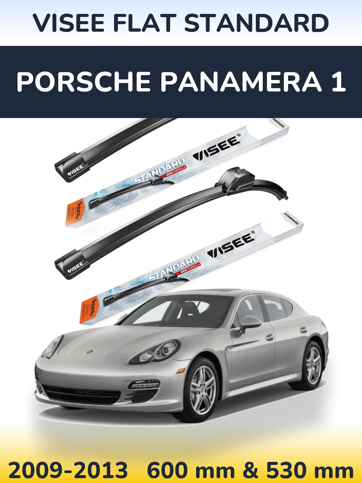 Front wiper blade set VISEE FLAT STANDARD 600 & 530 mm for Porsche Panamera 1 2009-2013