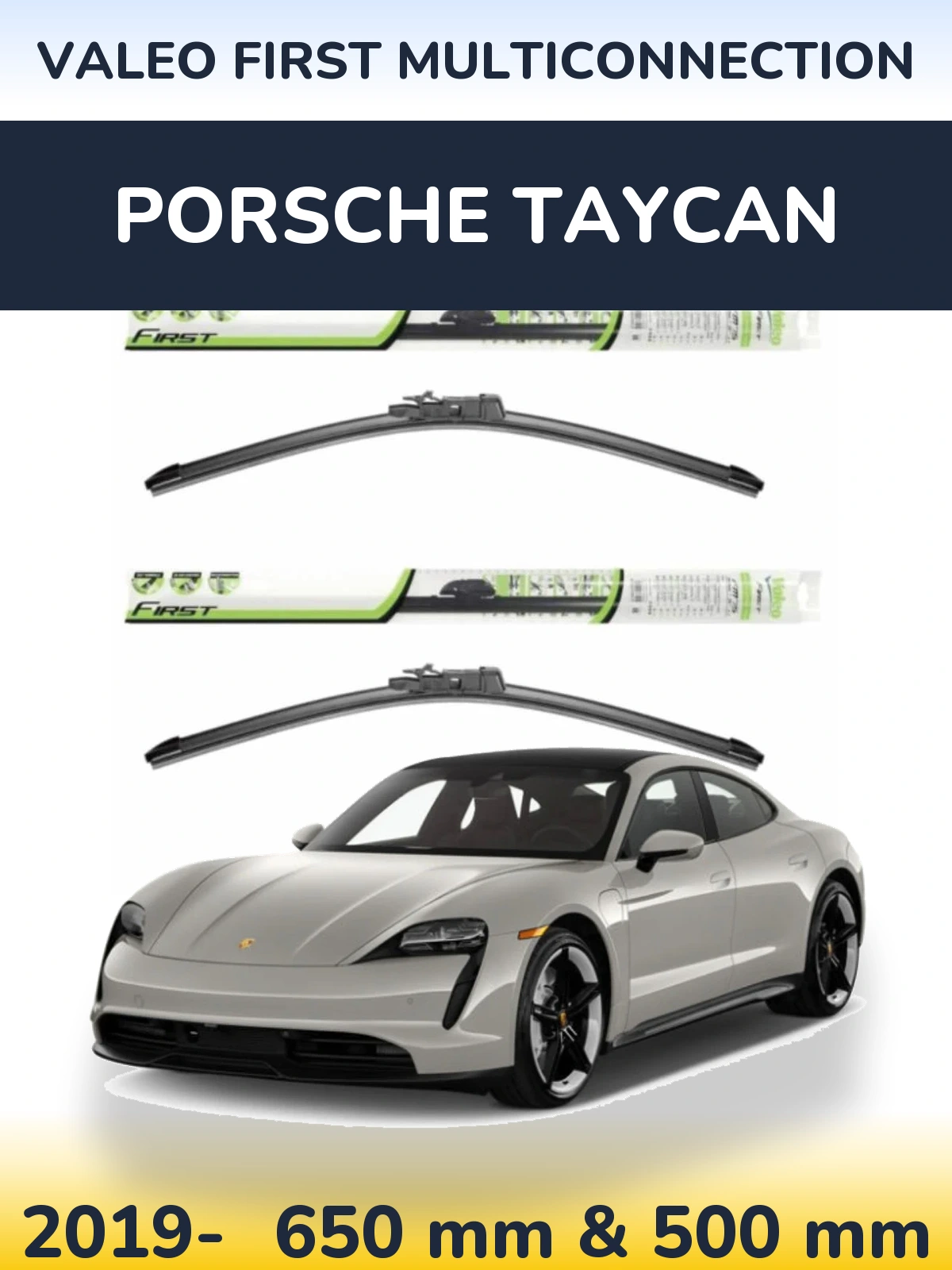 Front wiper blade set Valeo First MultiConnection 650 & 500 mm for Porsche Taycan 2019-2026