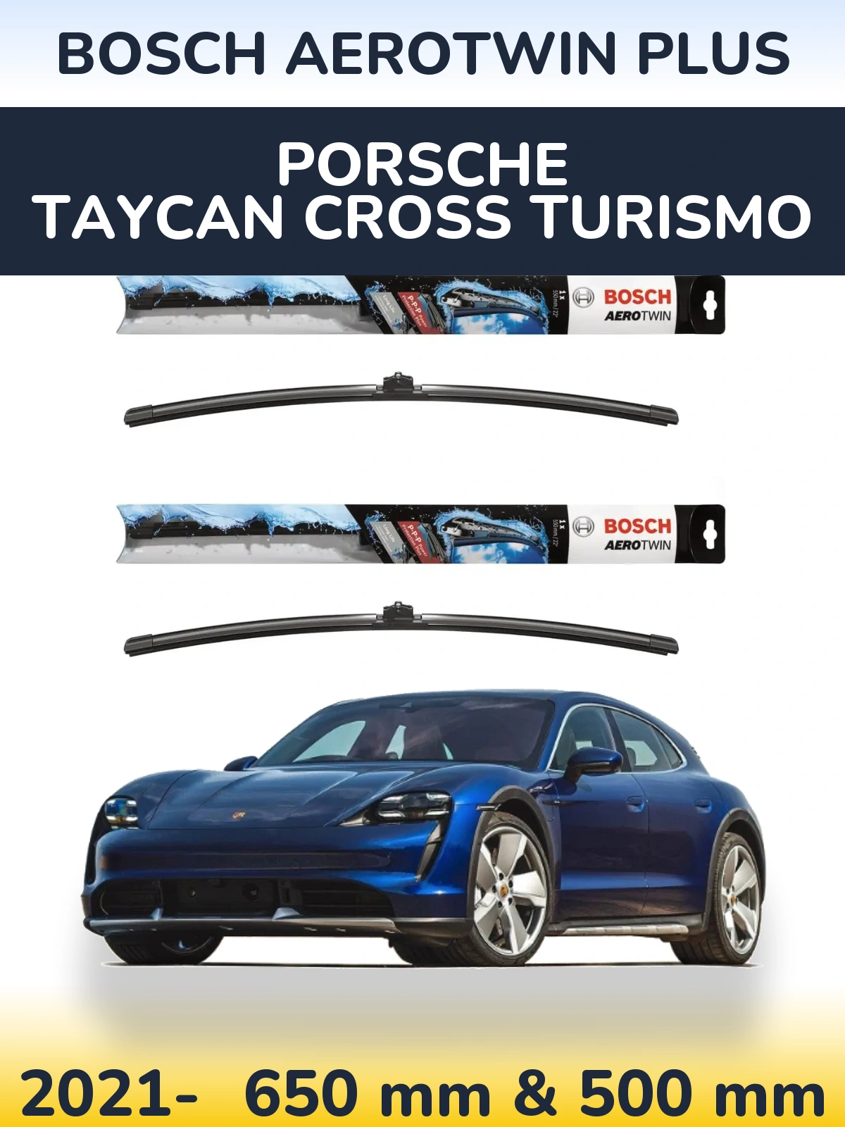 Front wiper blade set BOSCH AeroTwin Plus 650 & 500 mm for Porsche Taycan Cross Turismo 2021-2026