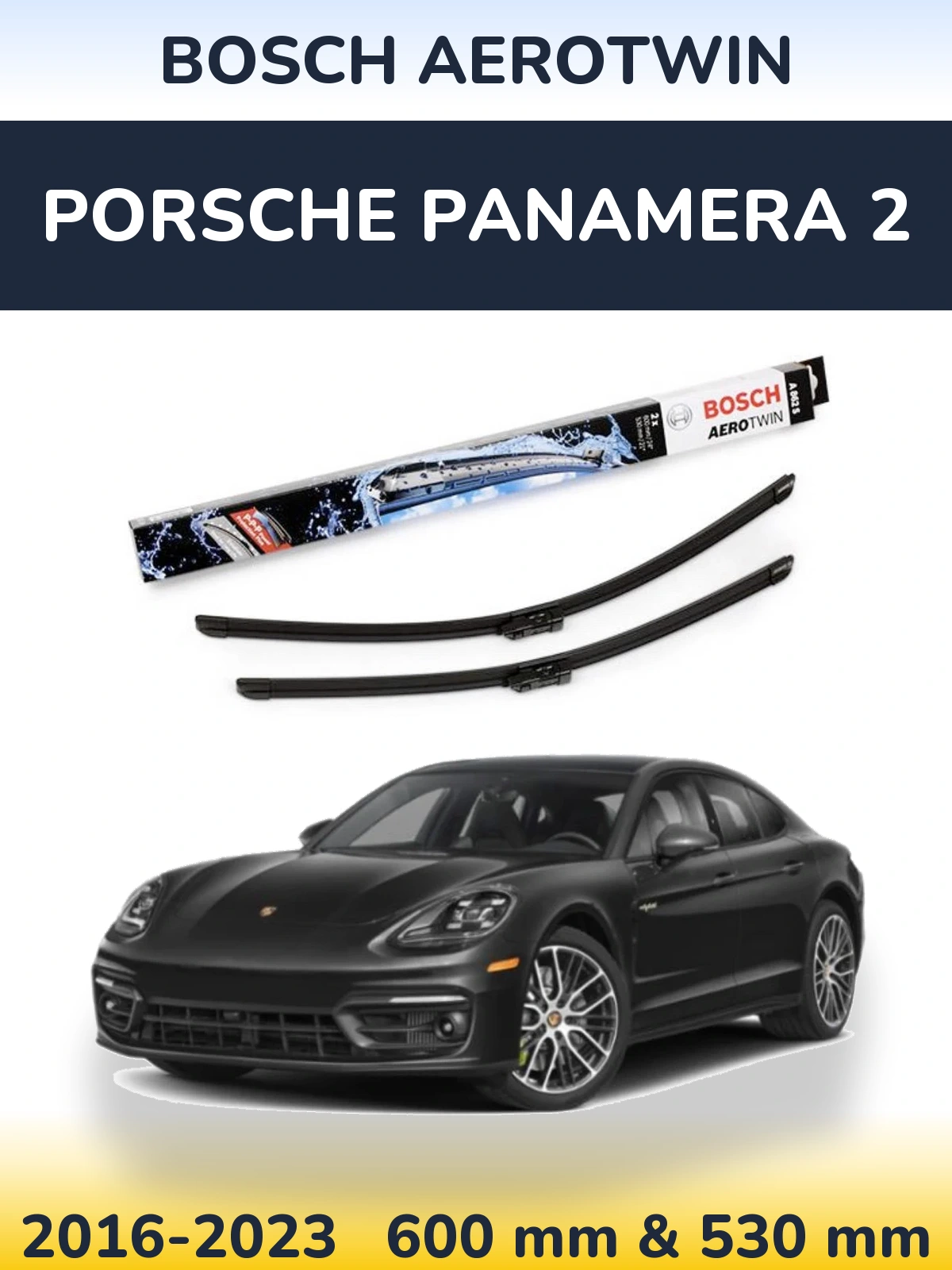 Front wiper blade set BOSCH AeroTwin 600 & 530 mm for Porsche Panamera 2 2016-2023