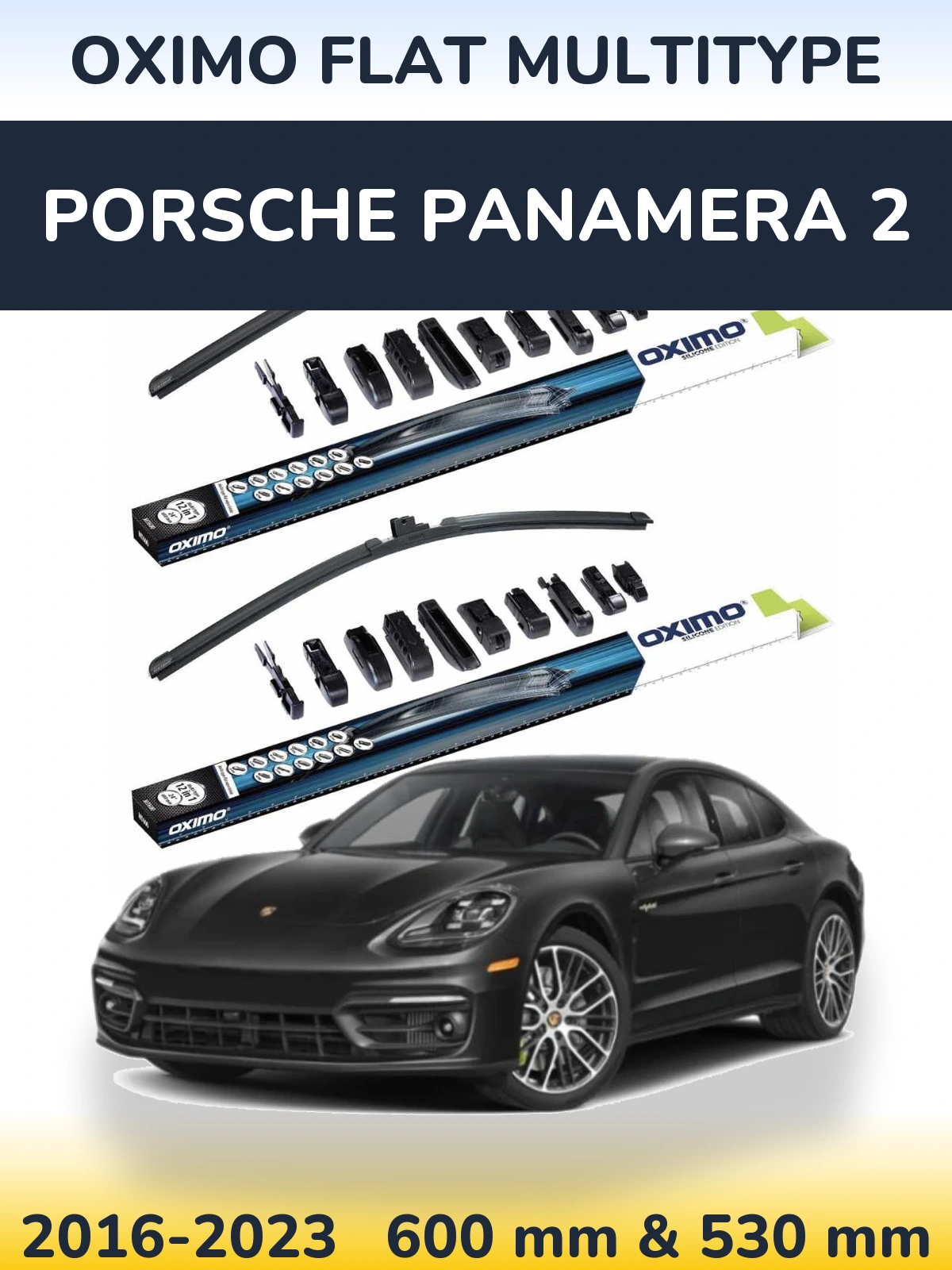 Front wiper blade set Oximo Flat MultiTipoe 600 & 530 mm for Porsche Panamera 2 2016-2023