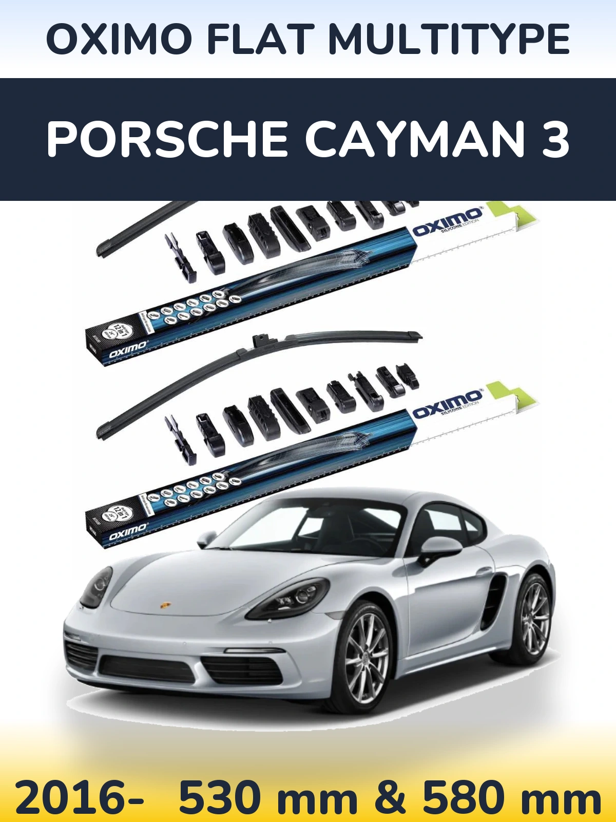 Front wiper blade set Oximo Flat MultiTipoe 530 & 580 mm for Porsche Cayman 3 2016-2026