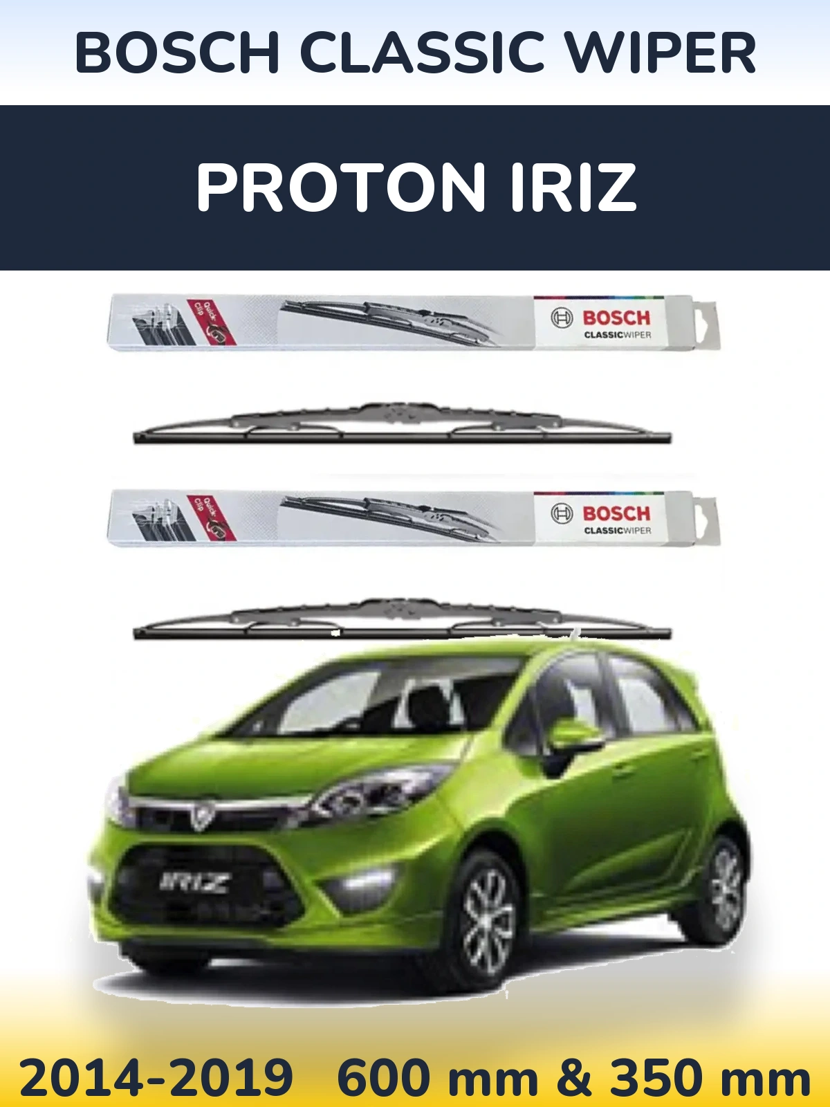 Front wiper blade set BOSCH Classic Wiper 600 & 340 mm for Proton Iriz 2014-2019