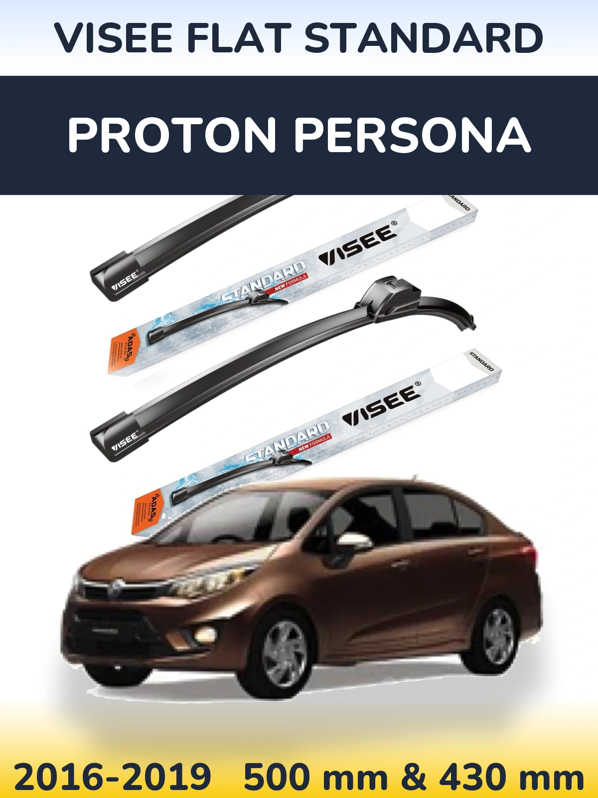 Front wiper blade set VISEE FLAT STANDARD 500 & 430 mm for Proton Persona 2016-2019