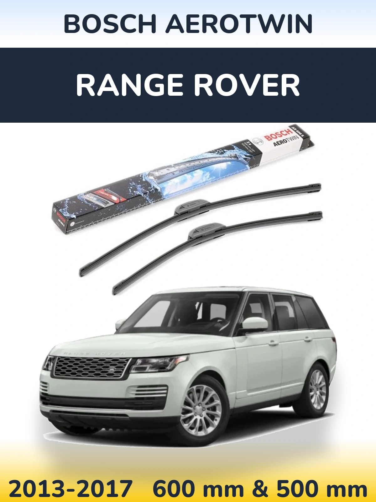 Комплект передніх щіток BOSCH AeroTwin 600 & 500 мм для Range Rover  2013-2017