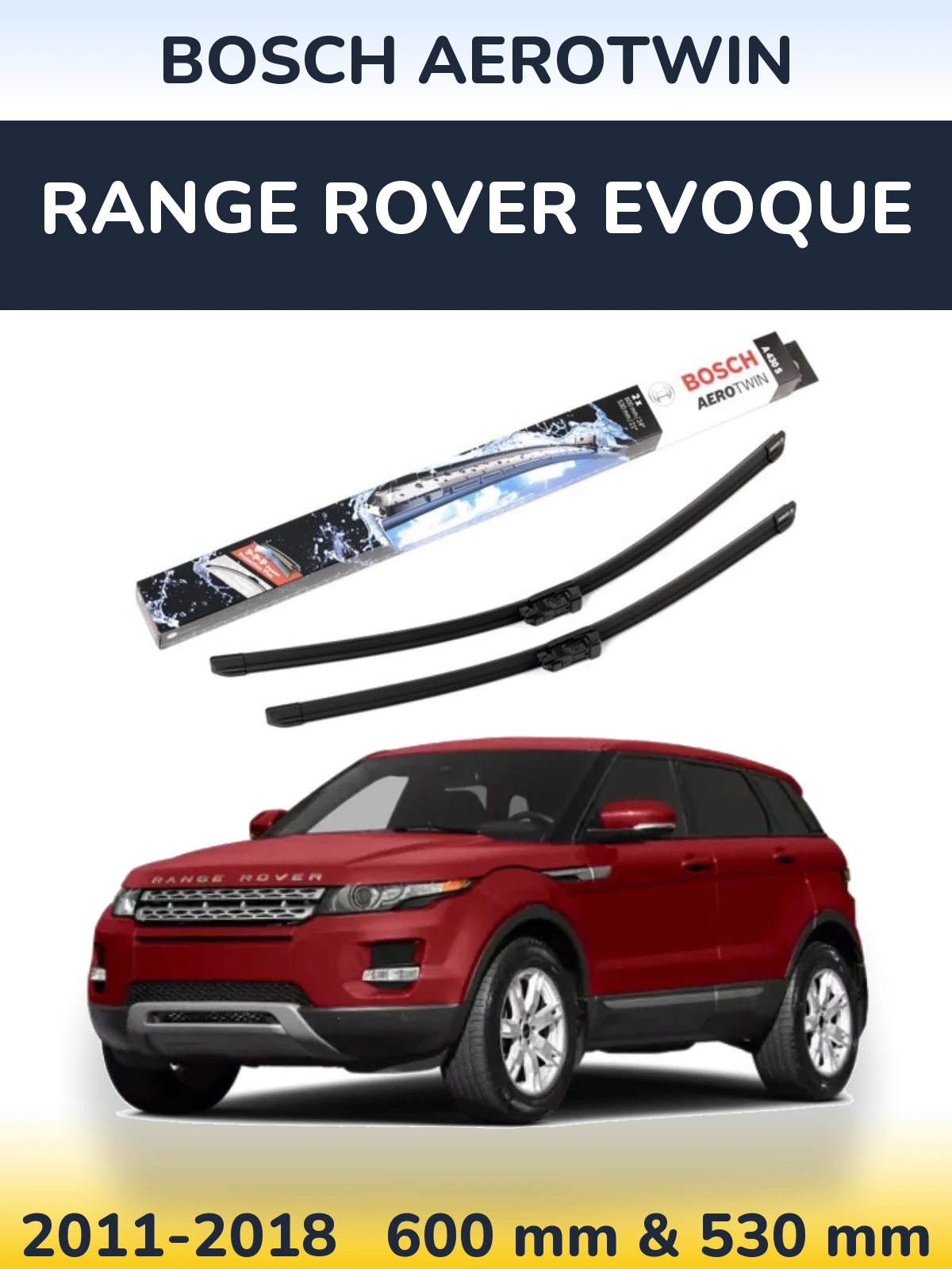 Front wiper blade set BOSCH AeroTwin 600 & 530 mm for Range Rover Evoque 2011-2018