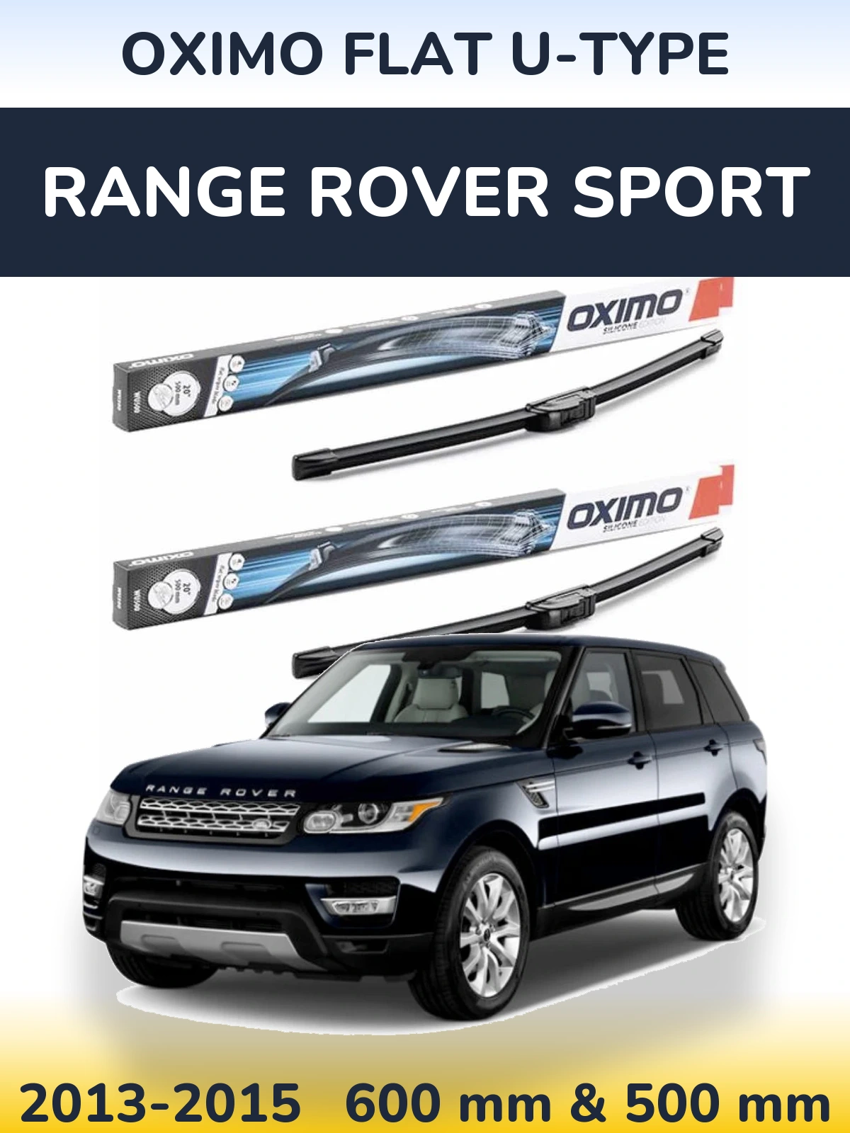 Front wiper blade set Oximo Flat U-type 600 & 500 mm for Range Rover Sport 2013-2015