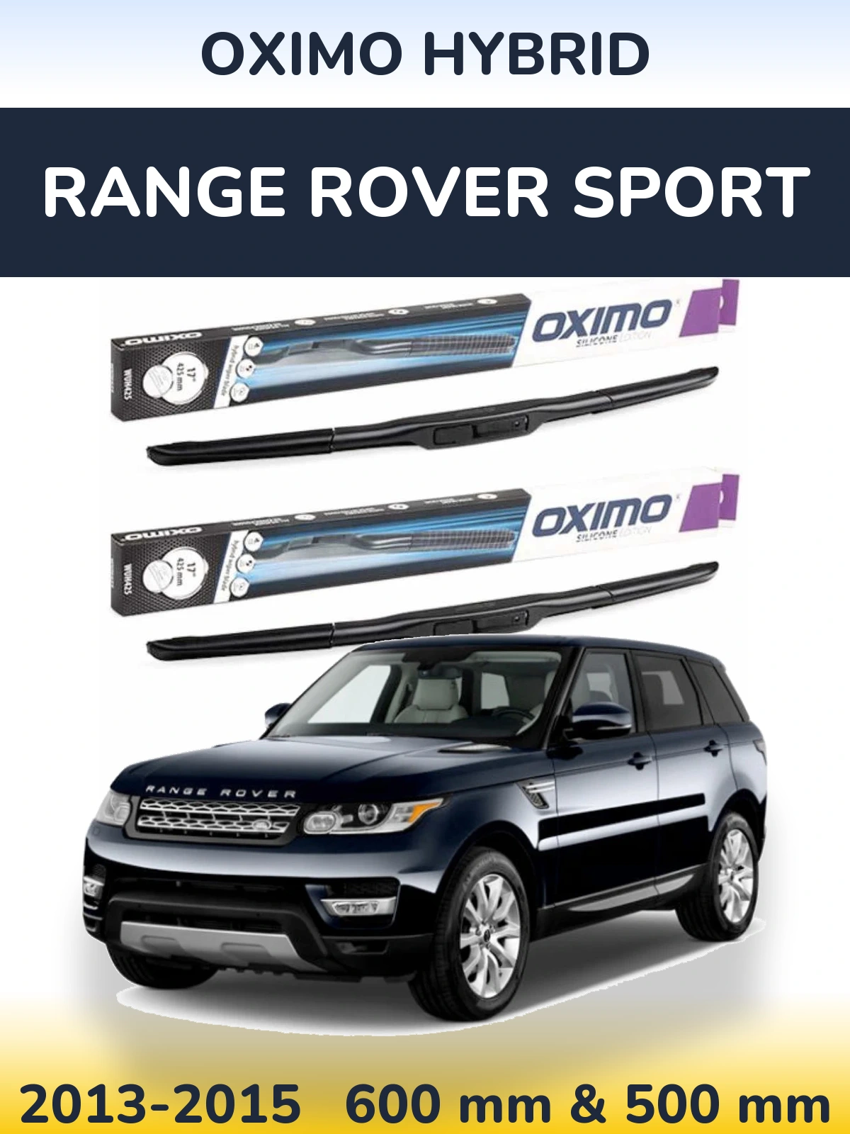 Комплект передніх щіток Oximo Hybrid 600 & 500 мм для Range Rover Sport 2013-2015