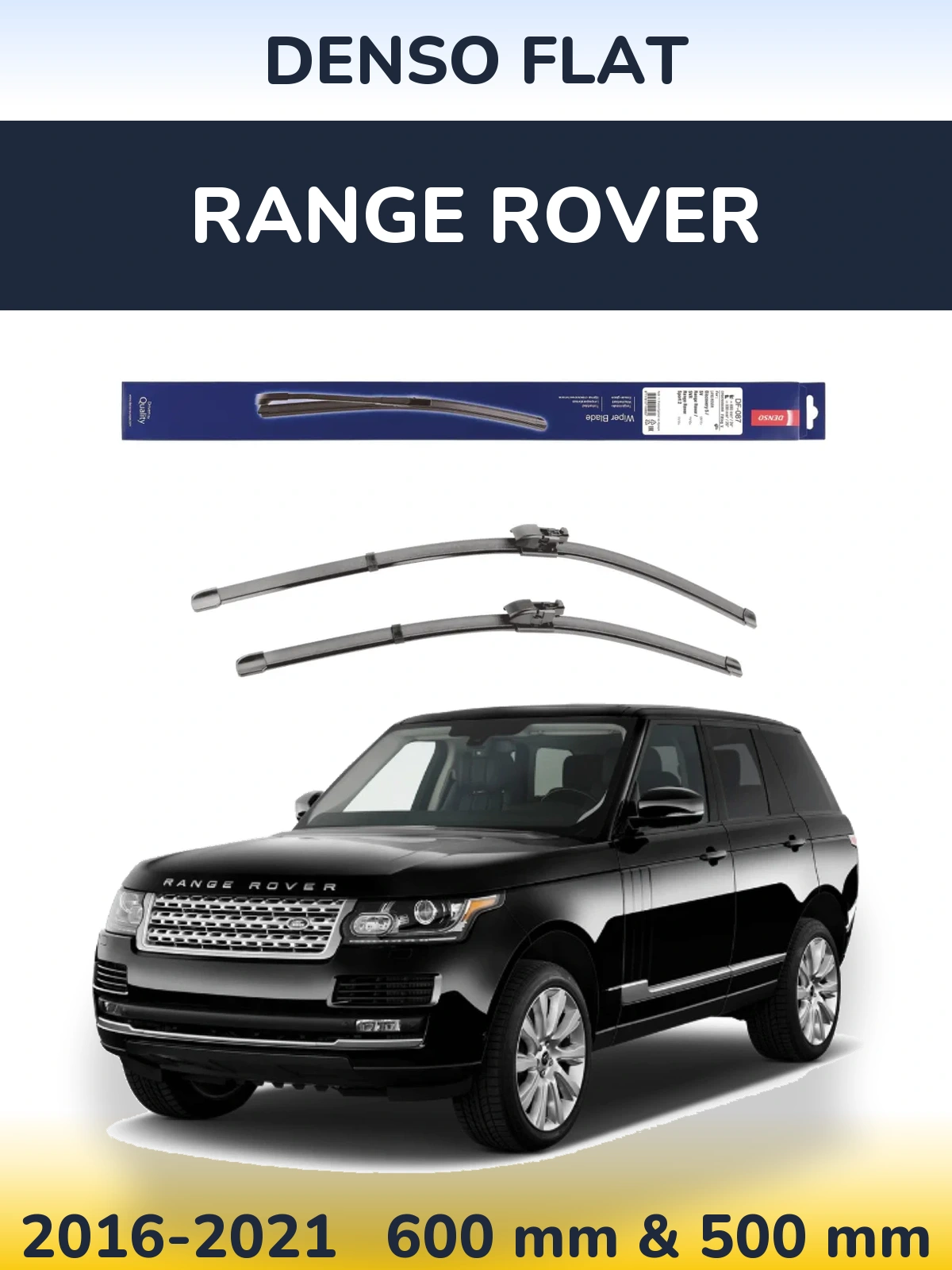 Front wiper blade set Denso Flat 600 & 500 mm for Range Rover  2016-2021