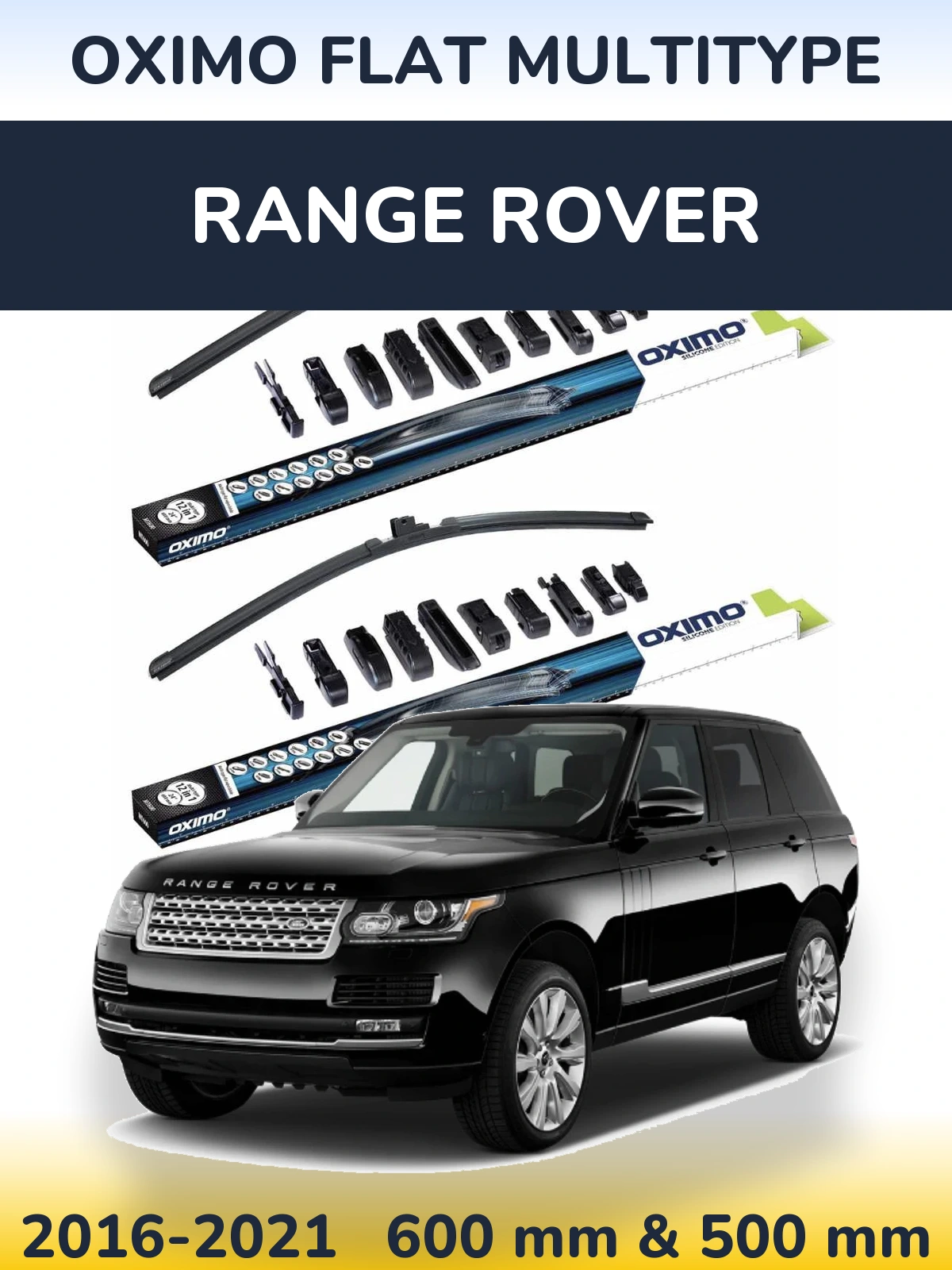 Front wiper blade set Oximo Flat MultiTipoe 600 & 500 mm for Range Rover  2016-2021