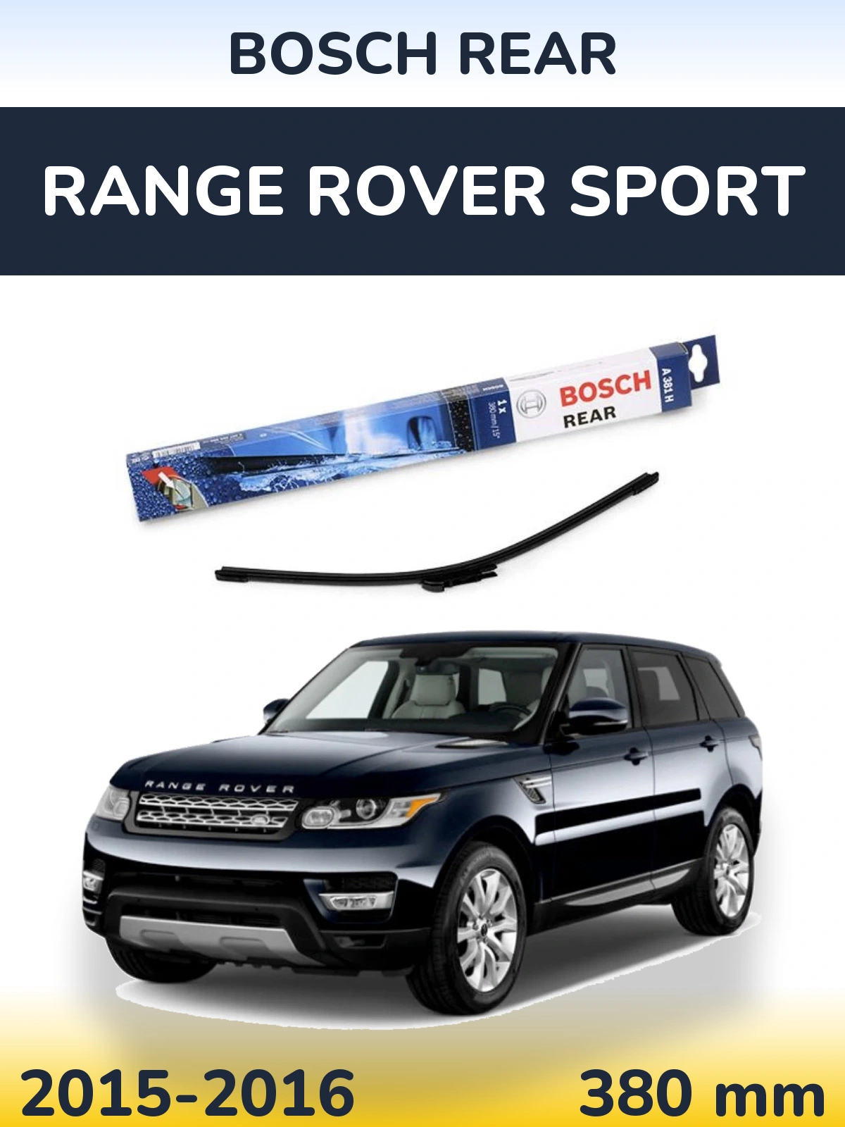 Rear wiper blade BOSCH Rear 380 mm for Range Rover Sport 2015-2016