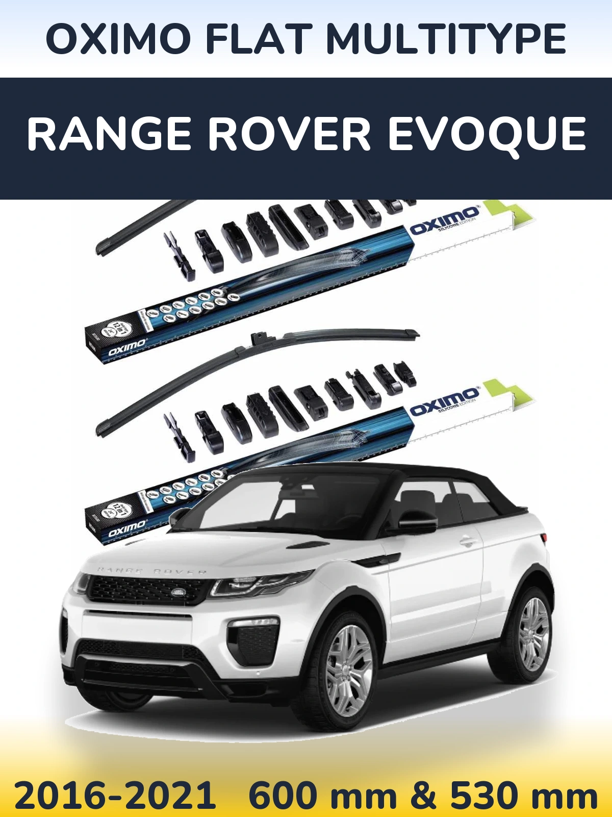 Front wiper blade set Oximo Flat MultiTipoe 600 & 530 mm for Range Rover Evoque 2016-2021