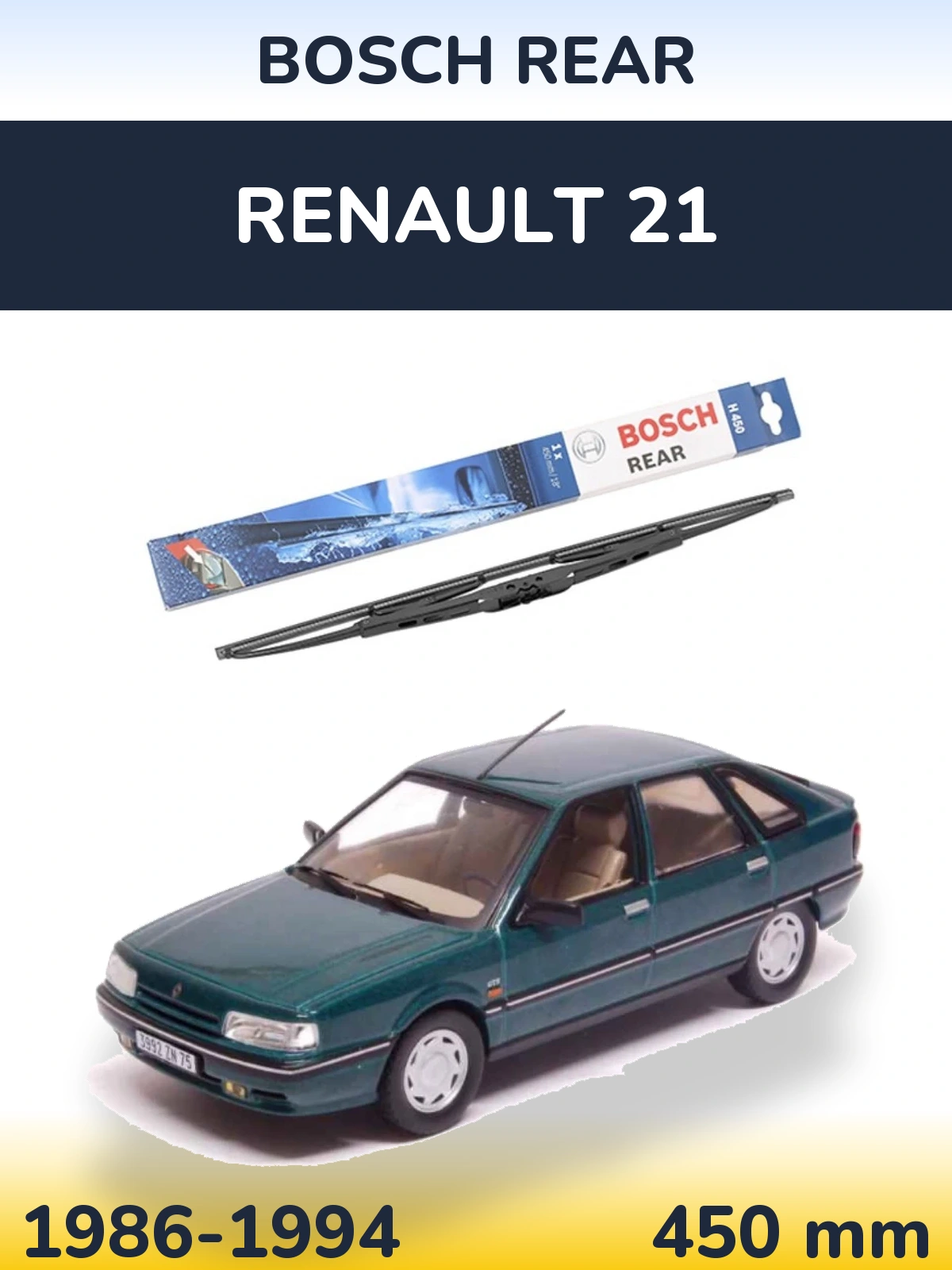 Rear wiper blade BOSCH Rear 450 mm for Renault 21 1986-1994