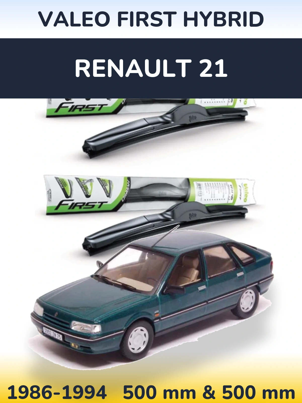 Front wiper blade set Valeo First Hybrid 500 & 500 mm for Renault 21 1986-1994
