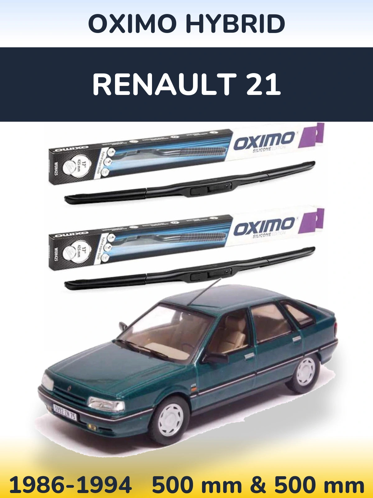 Front wiper blade set Oximo Hybrid 500 & 500 mm for Renault 21 1986-1994