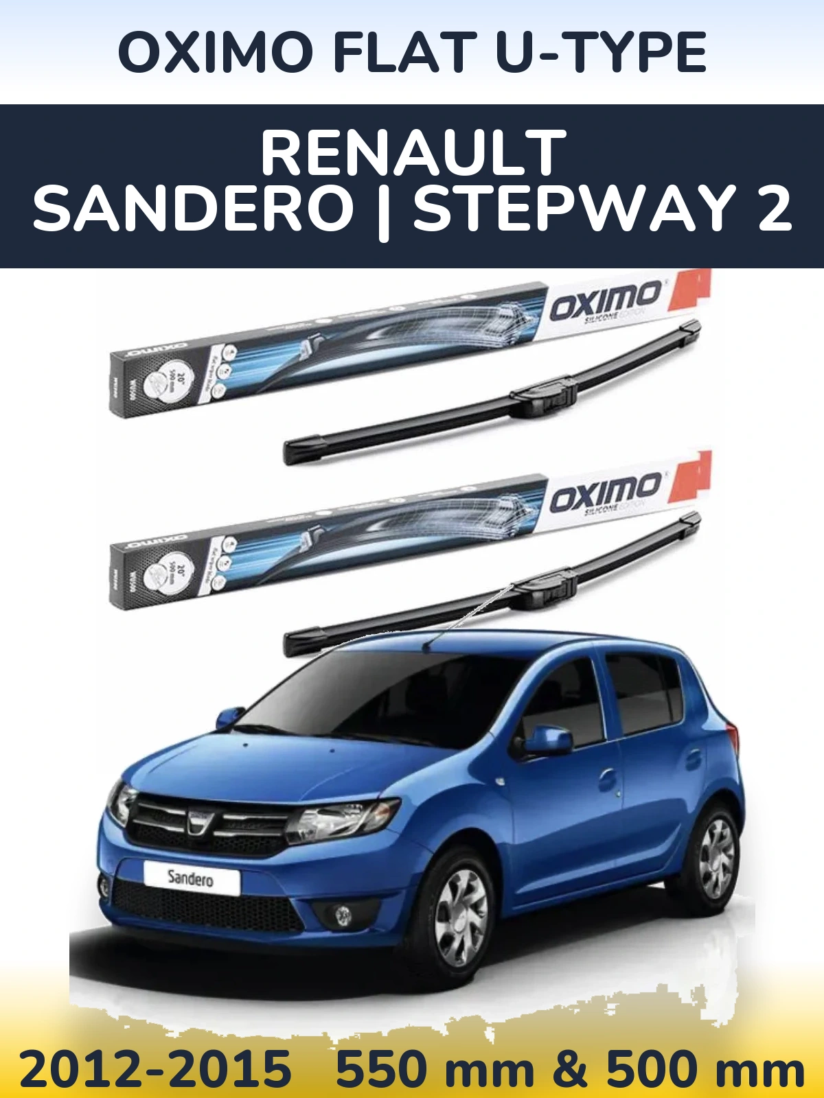 Front wiper blade set Oximo Flat U-type 550 & 500 mm for Renault Sandero | Stepway 2 2012-2015