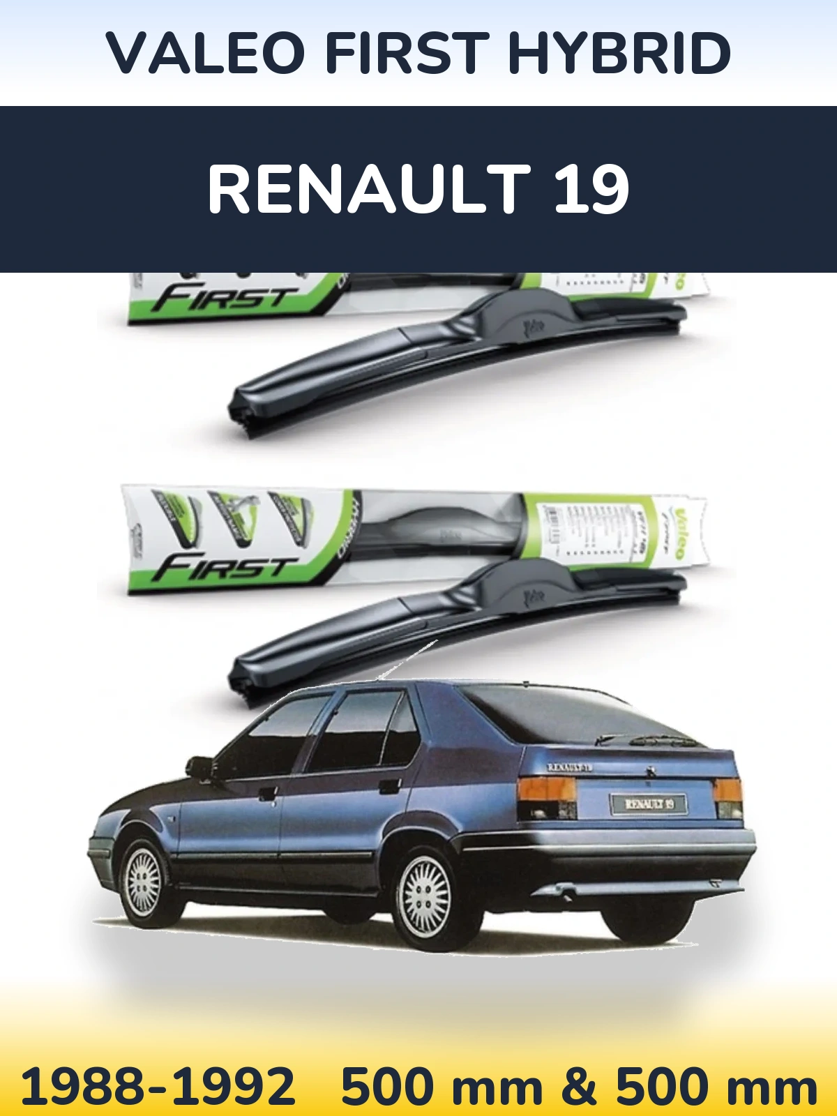 Front wiper blade set Valeo First Hybrid 500 & 500 mm for Renault 19 1988-1992