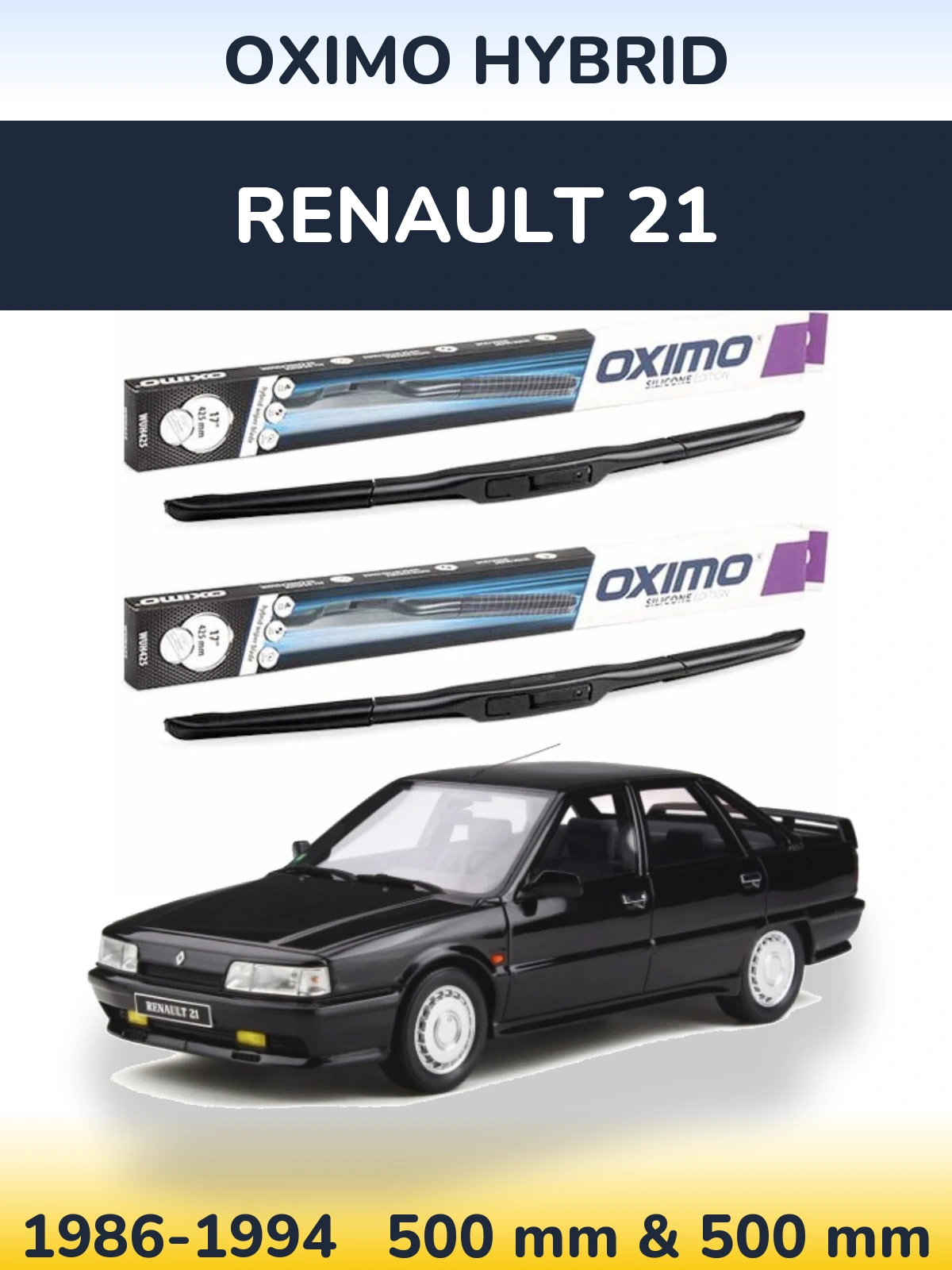 Front wiper blade set Oximo Hybrid 500 & 500 mm for Renault 21 1986-1994