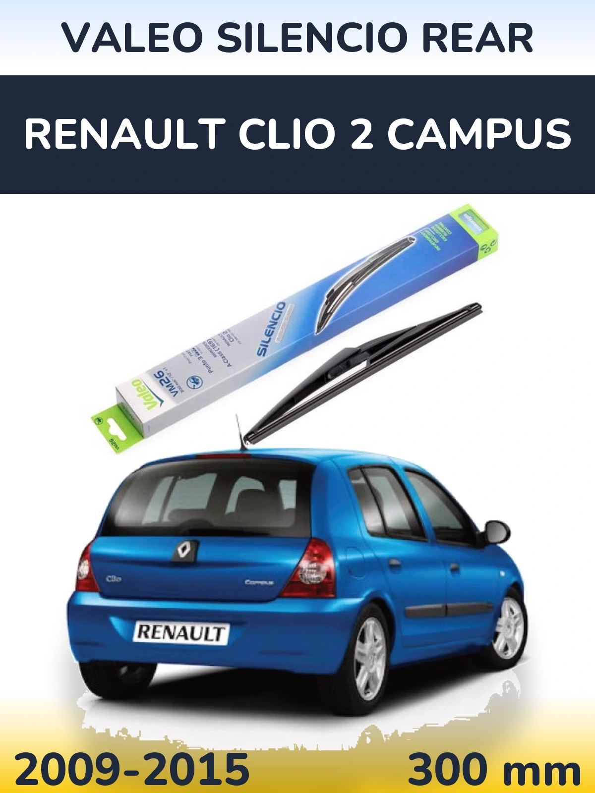 Задня щітка Valeo Silencio Rear 300 мм для Renault Clio 2 Campus 2009-2015