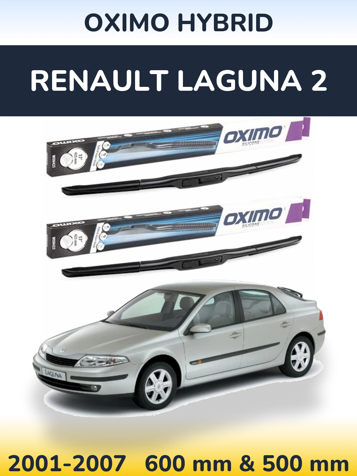 Комплект передніх щіток Oximo Hybrid 600 & 500 мм для Renault Laguna 2 2001-2007