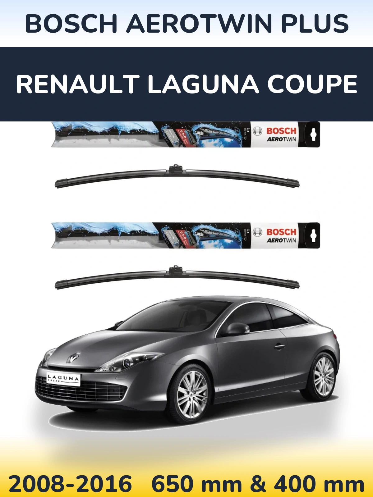Front wiper blade set BOSCH AeroTwin Plus 650 & 400 mm for Renault Laguna Coupe 2008-2016