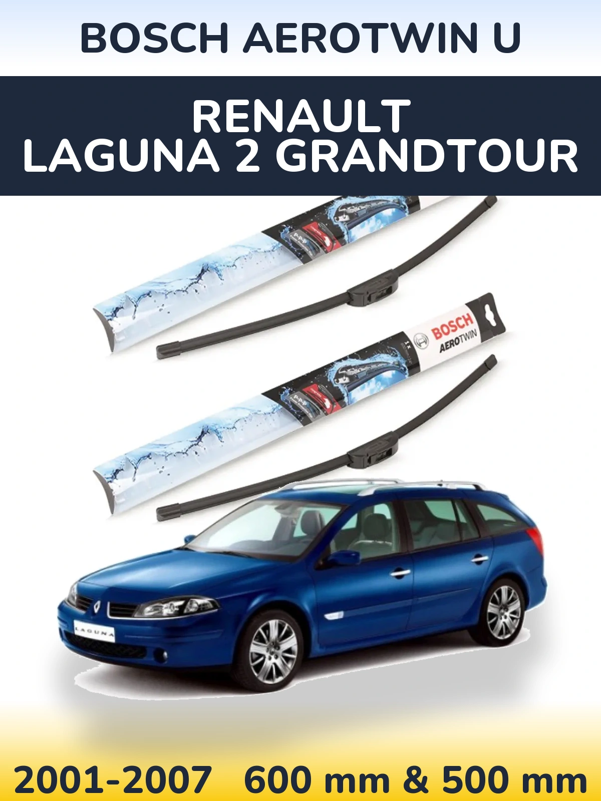 Front wiper blade set BOSCH AeroTwin U 600 & 500 mm for Renault Laguna 2 Grandtour 2001-2007