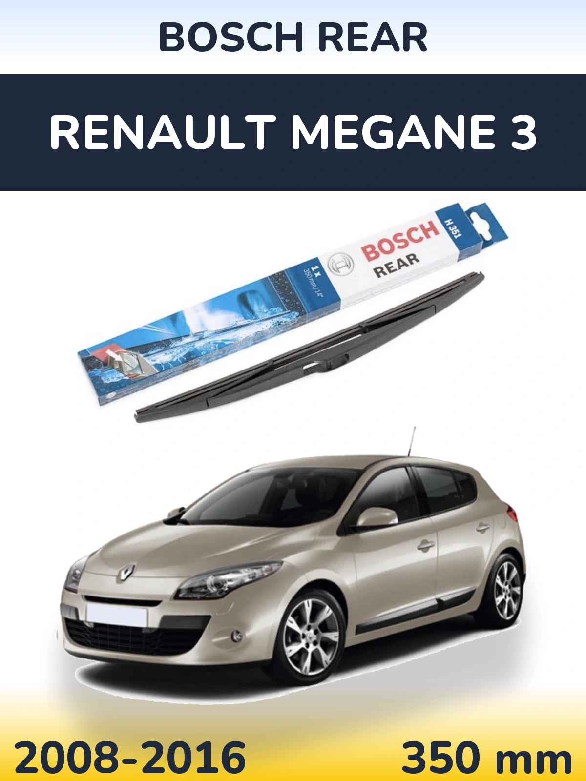 Задня щітка BOSCH Rear 350 мм для Renault Megane 3 2008-2016