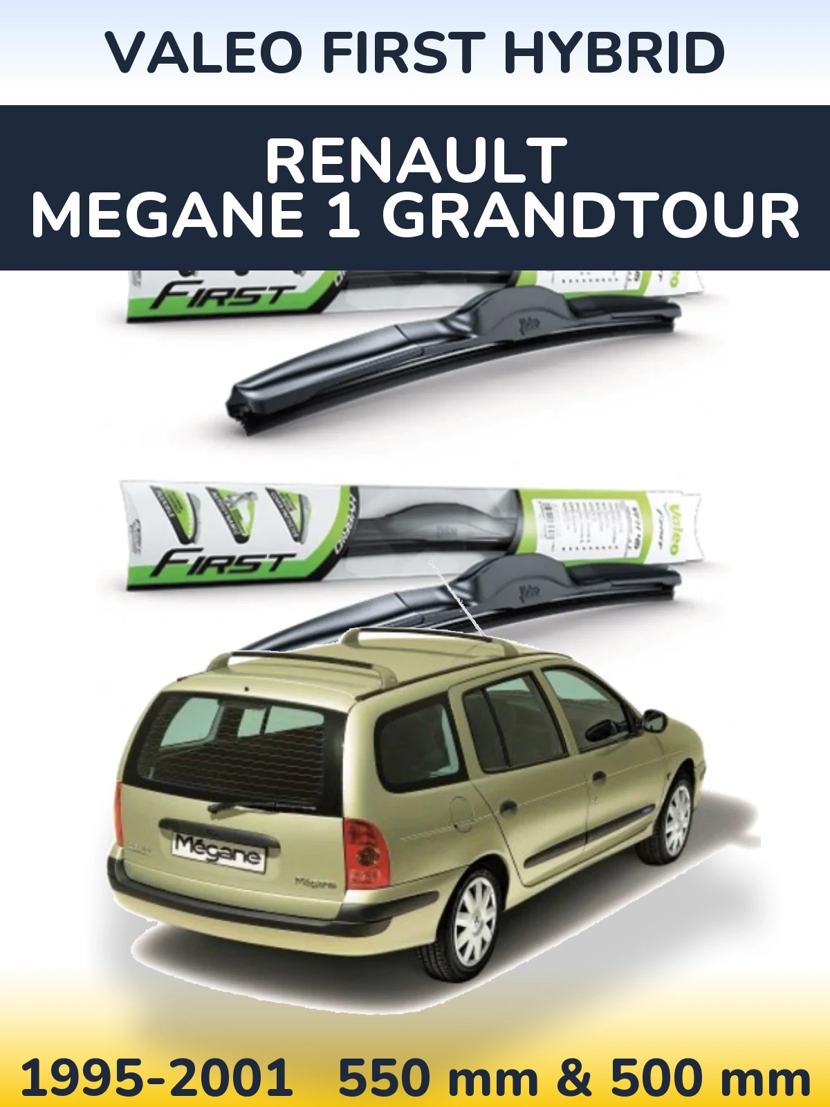 Комплект передніх щіток Valeo First Hybrid 550 & 500 мм для Renault Megane 1 Grandtour 1995-2001