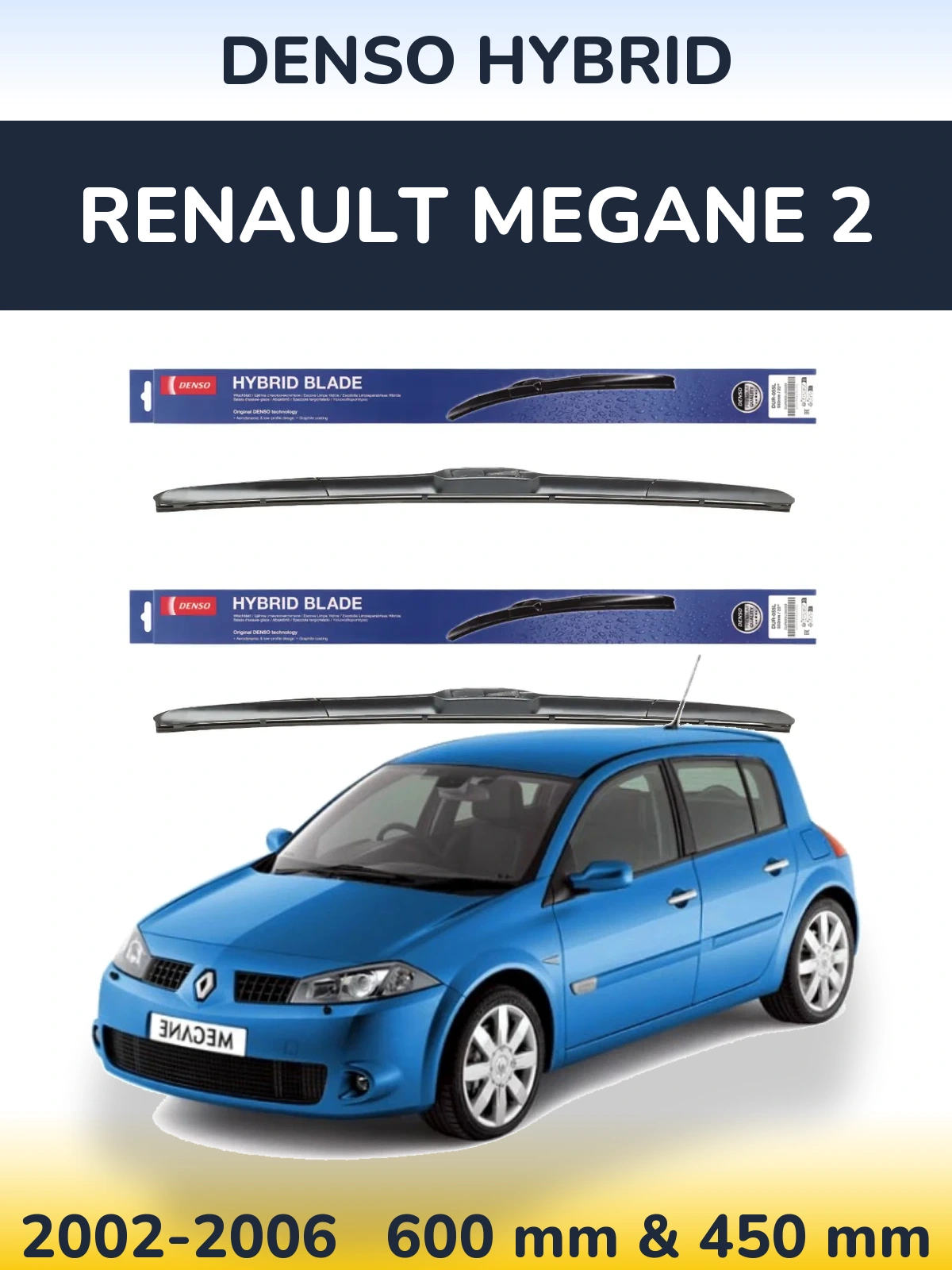 Комплект передніх щіток Denso Hybrid 600 & 450 мм для Renault Megane 2 2002-2006
