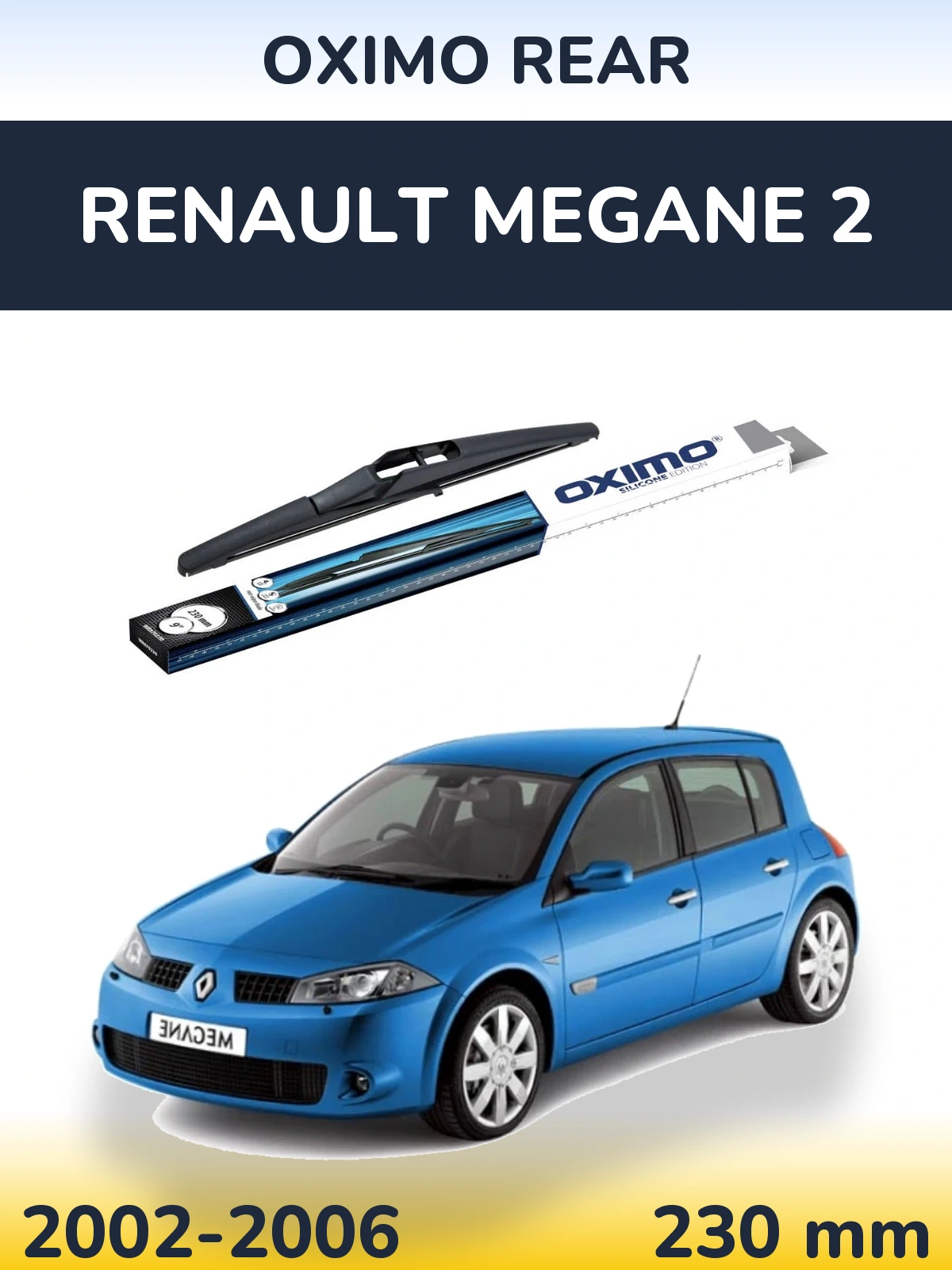 Задня щітка Oximo Rear 230 мм для Renault Megane 2 2002-2006