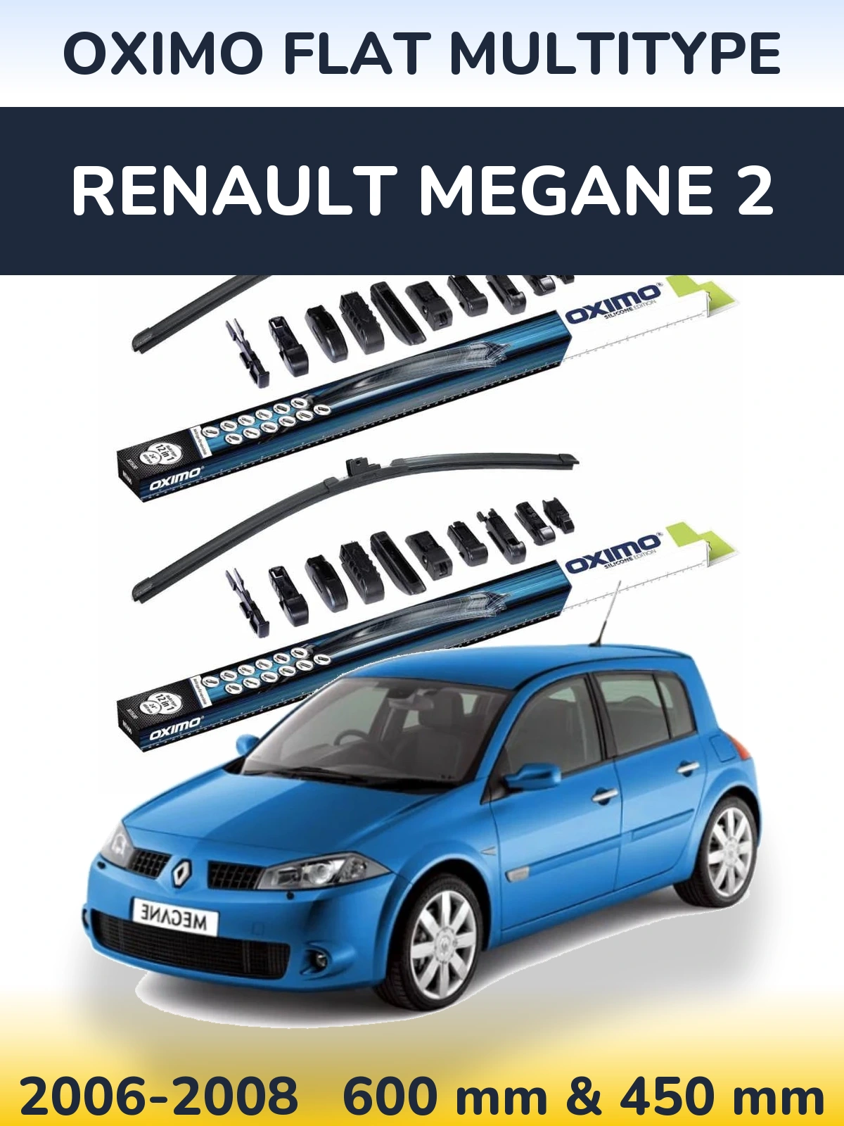 Front wiper blade set Oximo Flat MultiTipoe 600 & 450 mm for Renault Megane 2 2006-2008