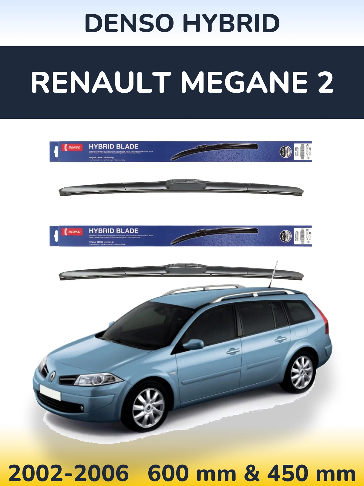 Front wiper blade set Denso Hybrid 600 & 450 mm for Renault Megane 2 2002-2006